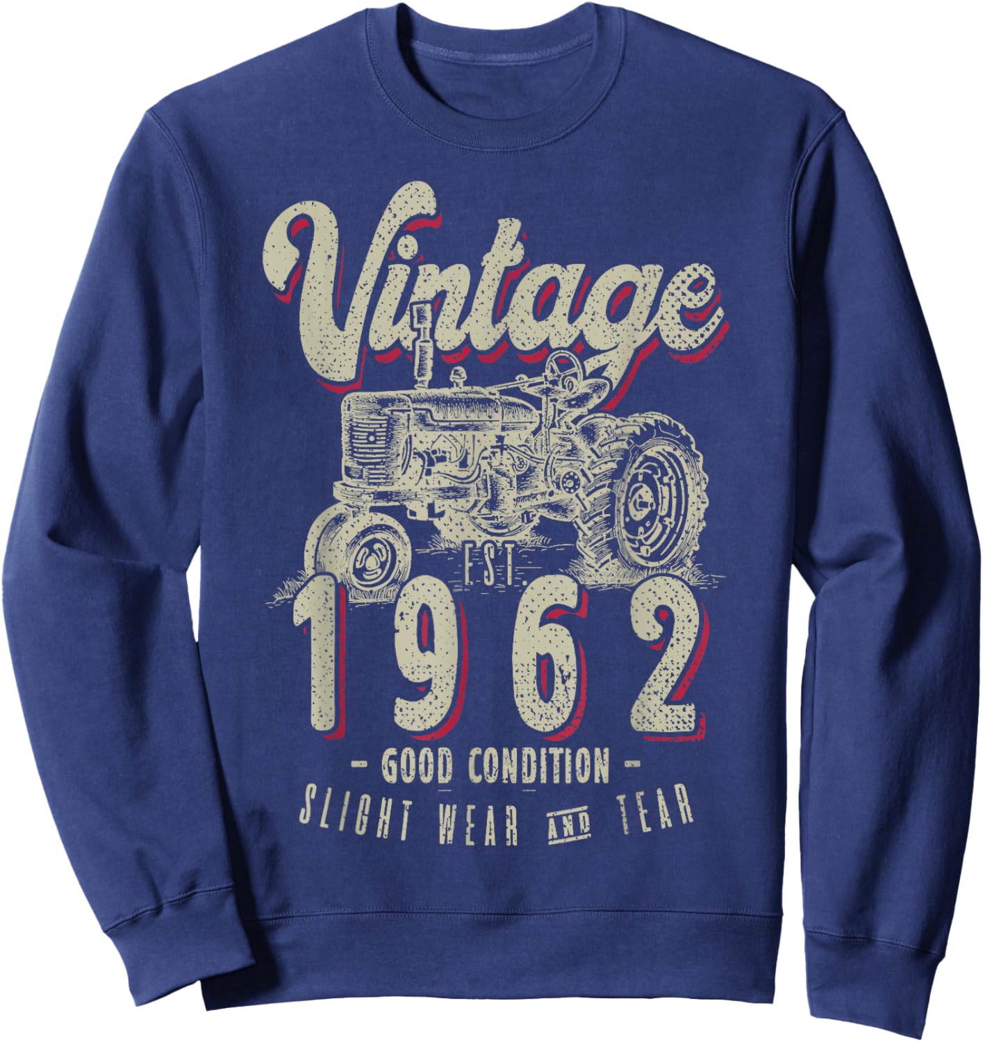Vintage Tractor Farmer Birthday Born In 1962 & Established Sweatshirt - Sweatshirt | Navy
