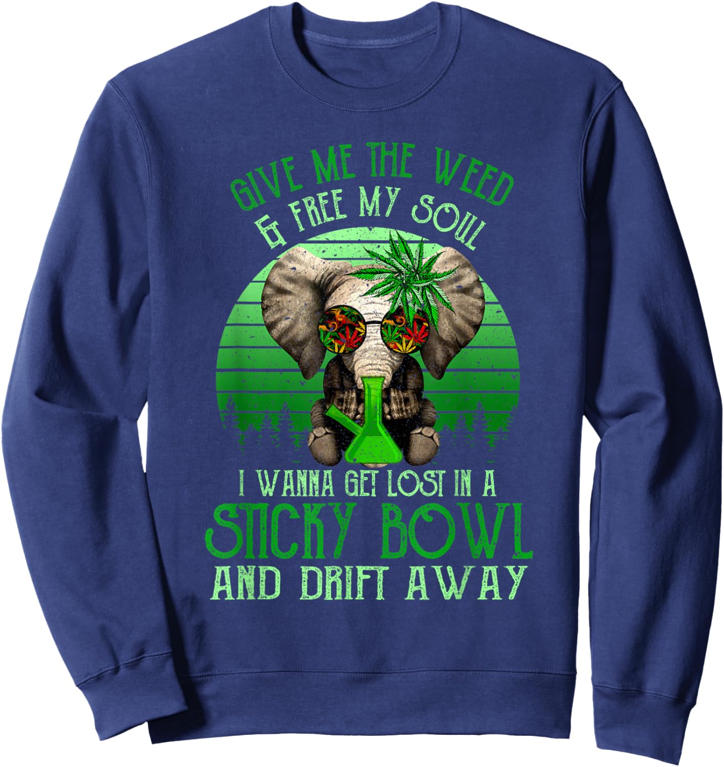 Give Me The-Weed And Free My Soul, 420 Elephant Smoking Weed Sweatshirt - Sweatshirt | Navy