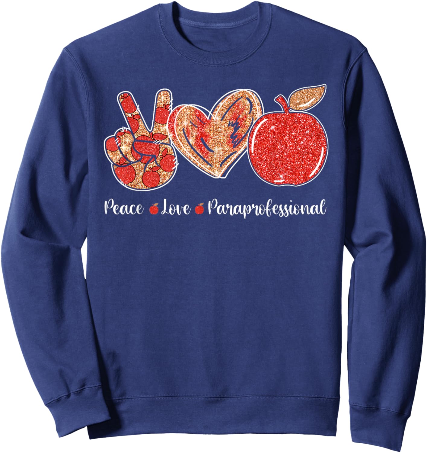 Peace Love Apple Paraprofessional Gifts Sweatshirt - Sweatshirt | Navy
