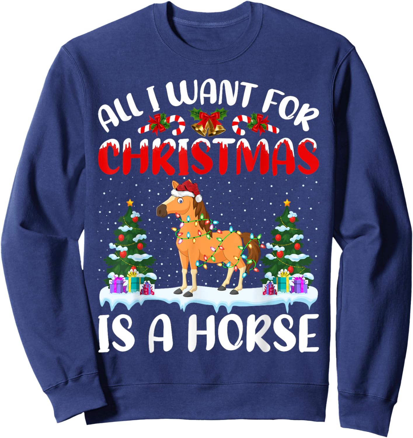Funny Santa Hat All I Want For Christmas Is A Horse Sweatshirt - Sweatshirt | Navy