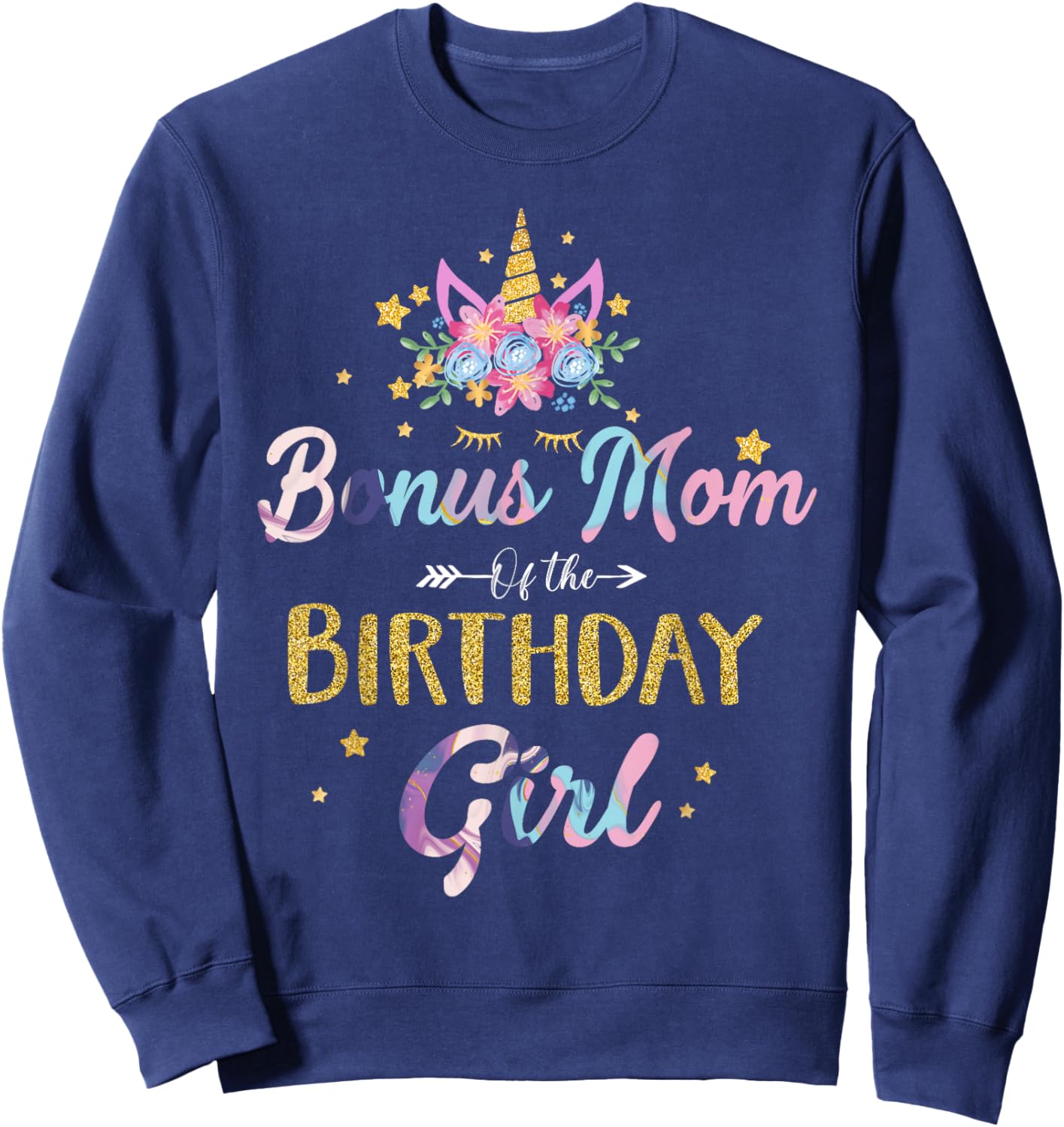 Bonus Mom Of The Birthday Girl Mother Gifts Unicorn Birthday Sweatshirt - Sweatshirt | Navy