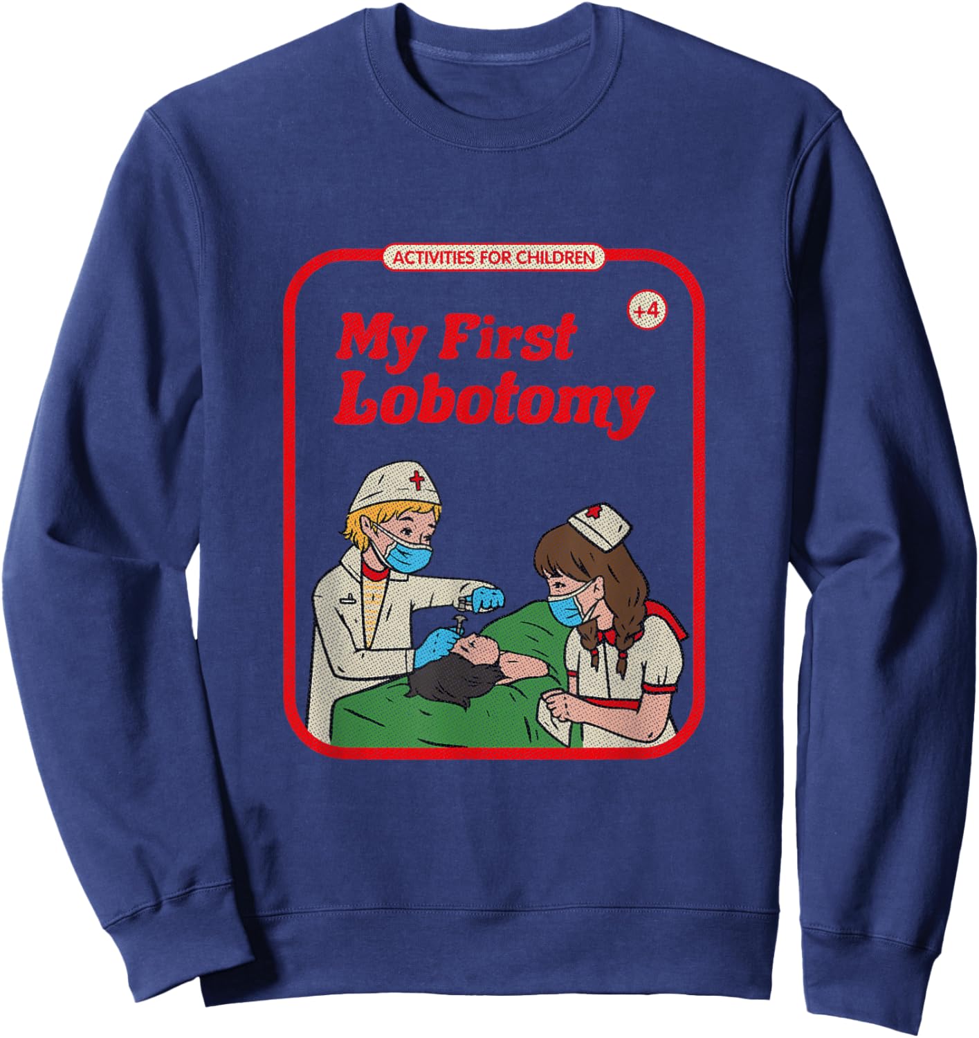 My First Lobotomy Horror Goth Occult Childgame Small Sweatshirt - Sweatshirt | Navy