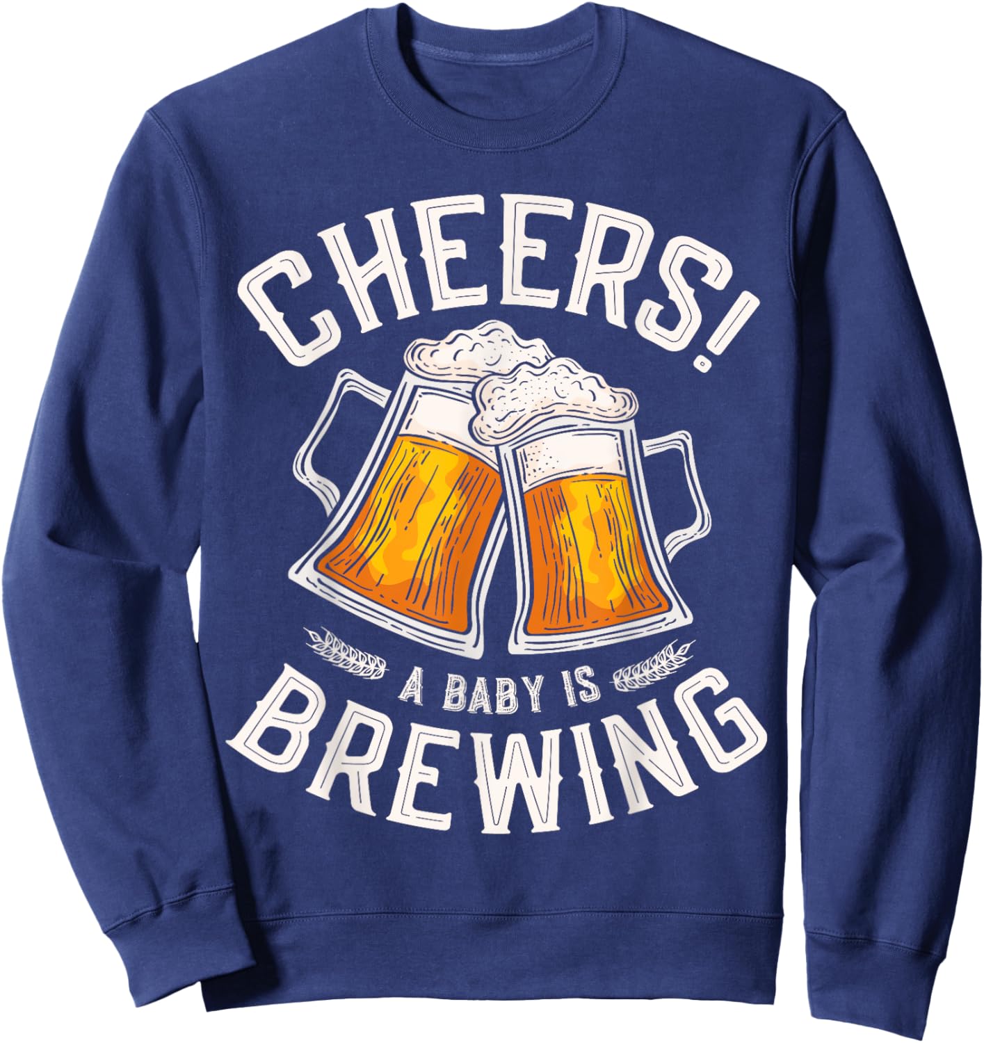 Cheers a baby is brewing Brewing Beer brewer Funny Baby Sweatshirt - Sweatshirt | Navy