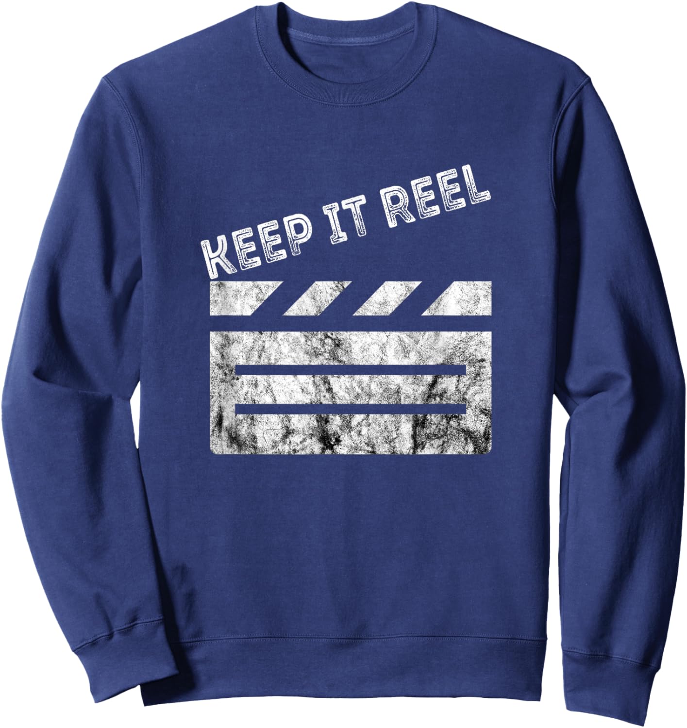 Film Director Keep It Reel Cameraman Filmmaker Film Producer Sweatshirt - Sweatshirt | Navy