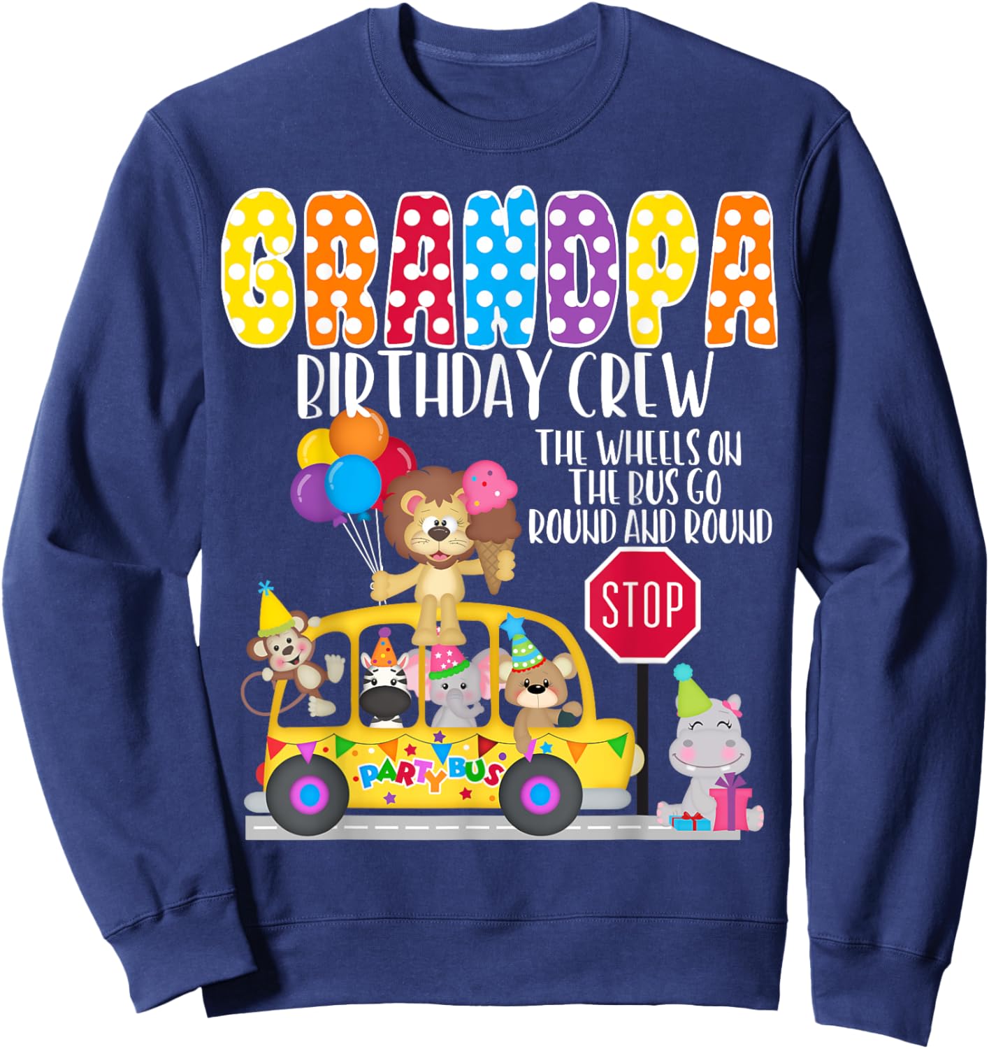 The Wheels On The Bus Grandpa Birthday Crew Party Toddler Sweatshirt - Sweatshirt | Navy