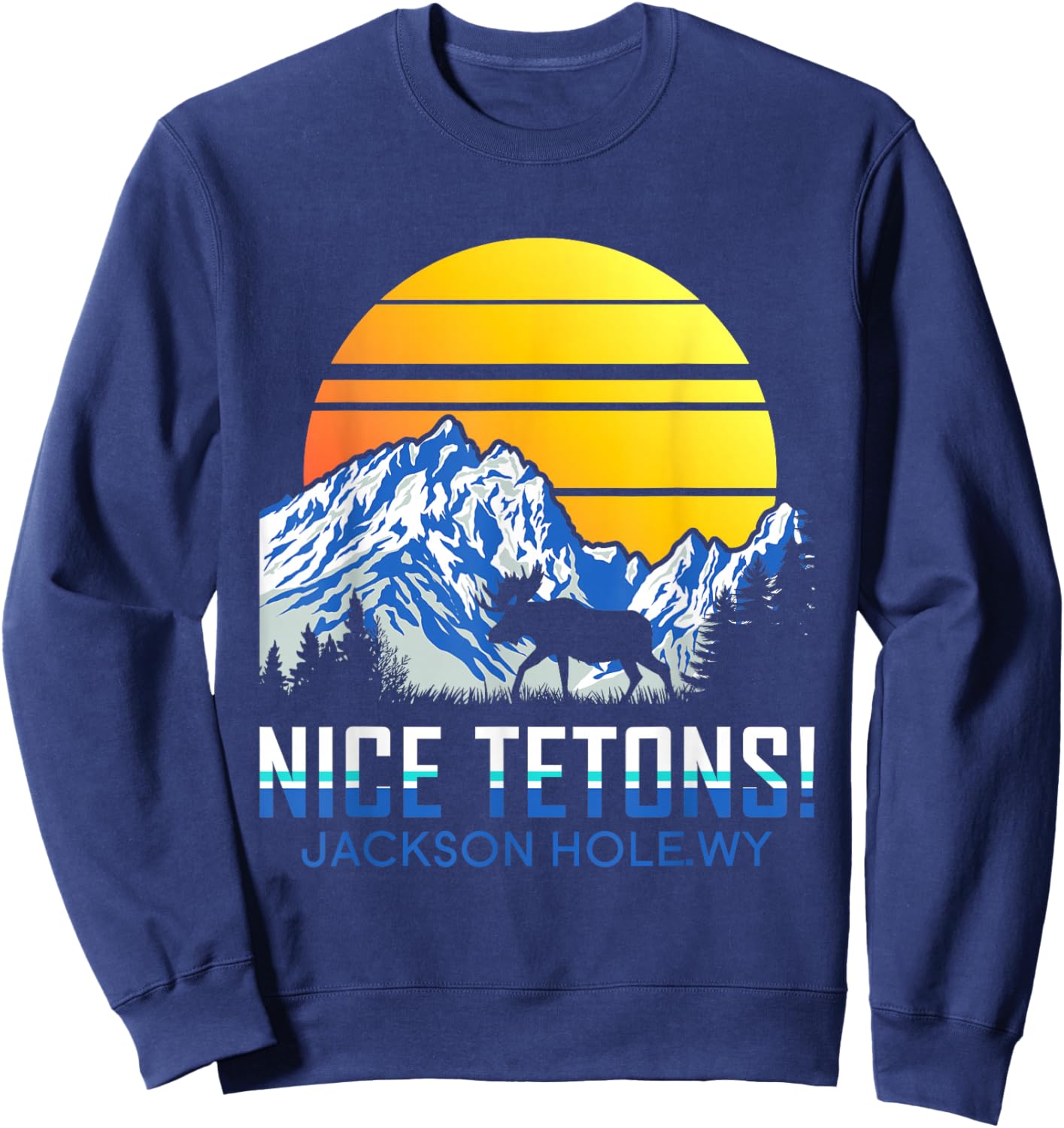Nice Tetons Shirt Jackson Hole Wyoming Shirt Vintage Tetons Sweatshirt - Sweatshirt | Navy
