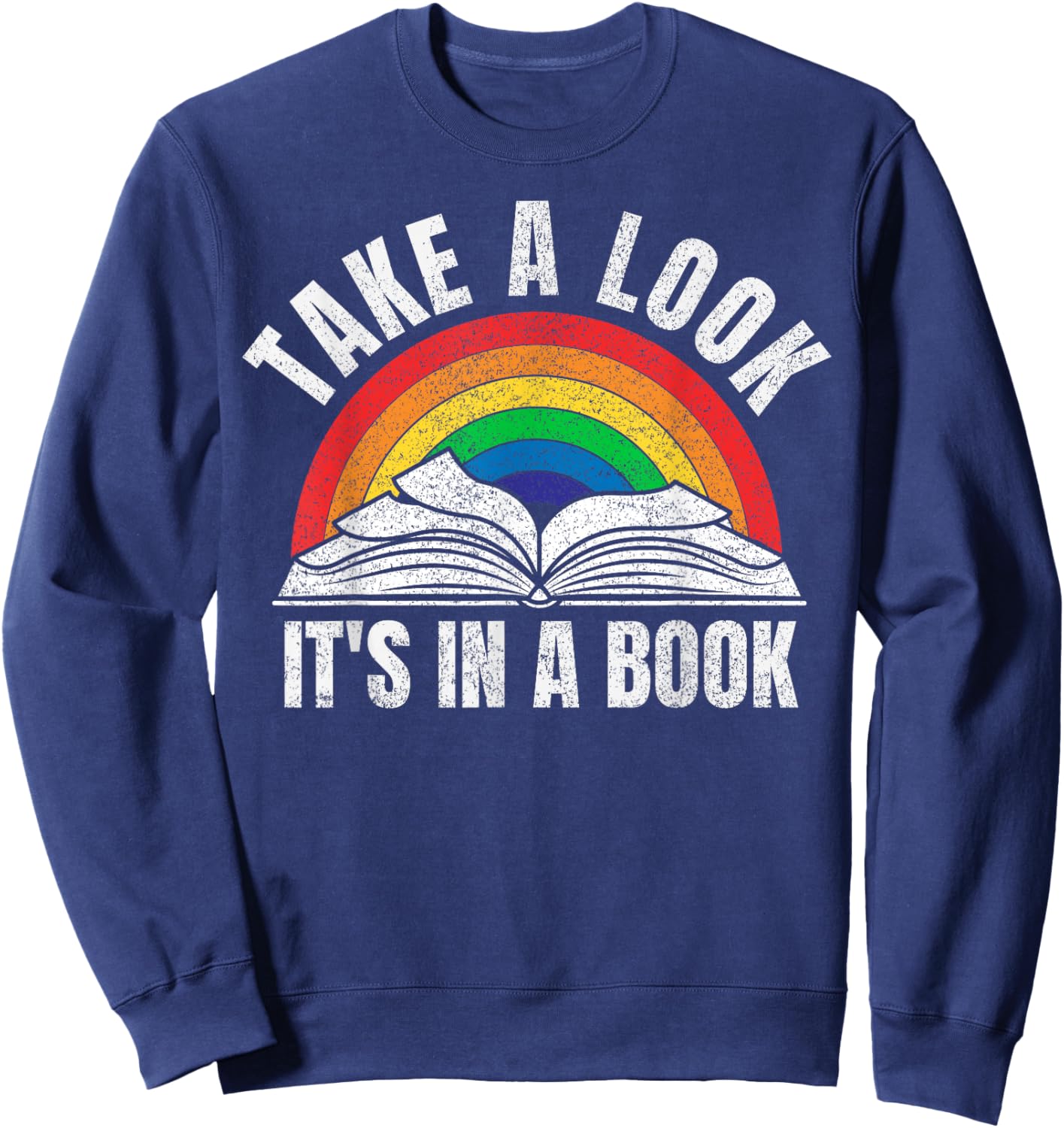 Vintage Retro Rainbow take a Look It's in a Book Reading Art Small Sweatshirt - Sweatshirt | Navy