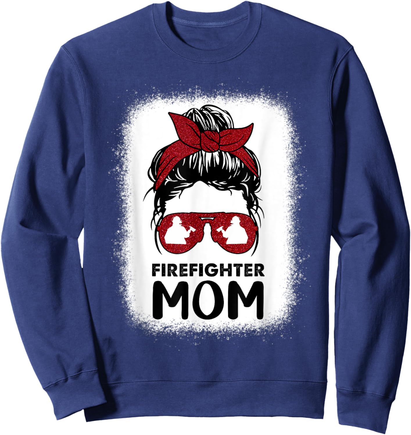 Firefighter Mom Mama Bleached Messy Bun Us Fireman Son Funny Sweatshirt - Sweatshirt | Navy