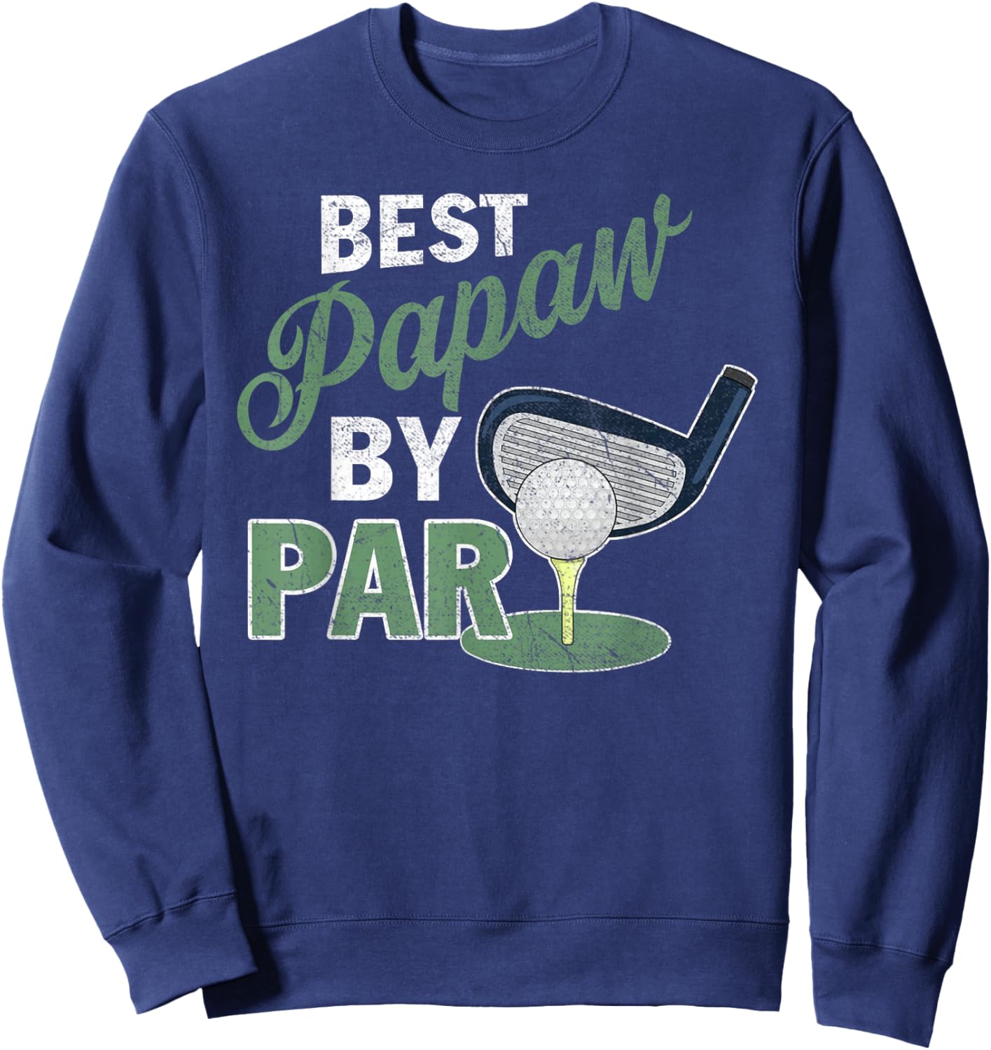 Best Papaw by Par Father's Day Golf Sports Sweatshirt - Sweatshirt | Navy