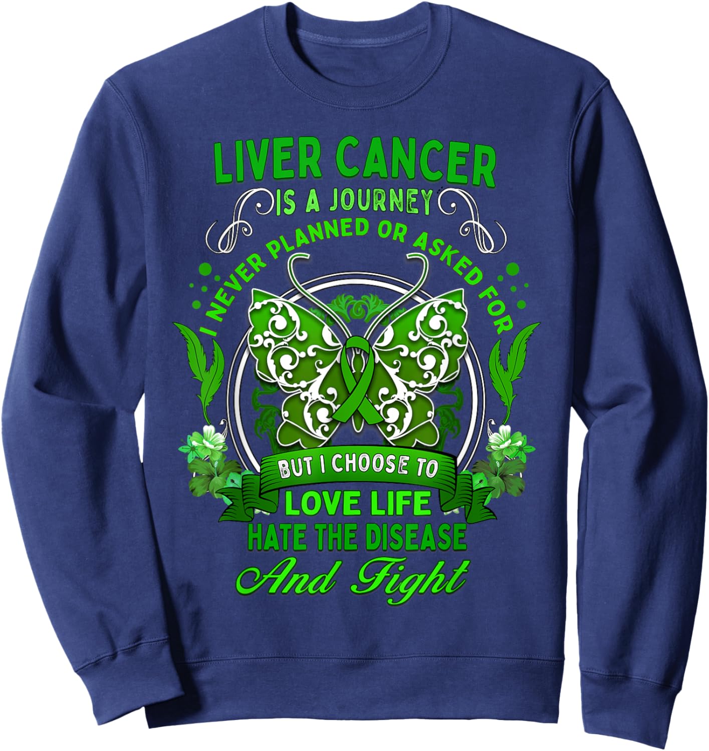 Liver Cancer Awareness Butterfly Green Ribbon Fighter Sweatshirt - Sweatshirt | Navy