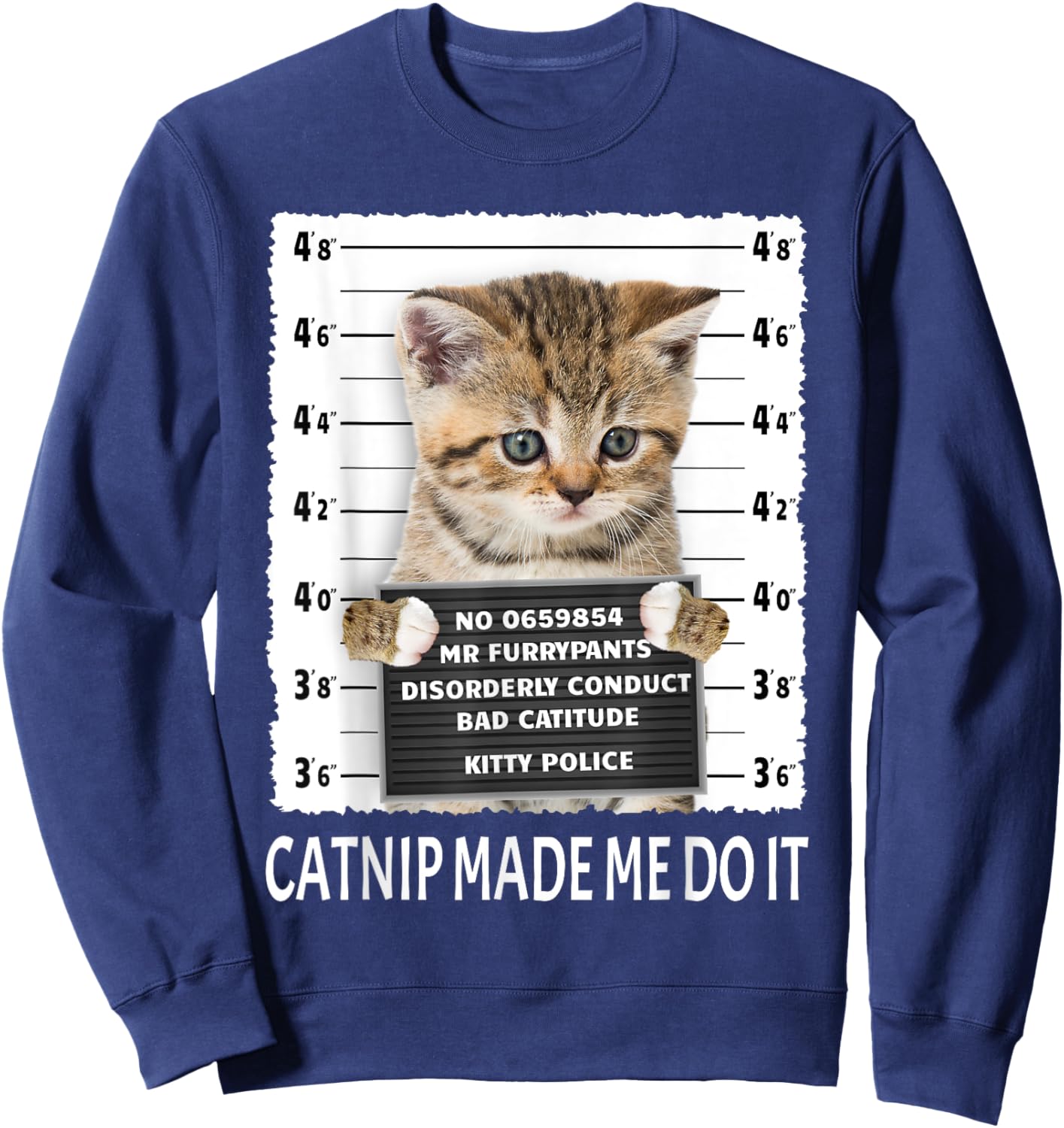 Funny Catnip Made Me Do It Shirt - Cat Lover Gift Men Women Sweatshirt - Sweatshirt | Navy