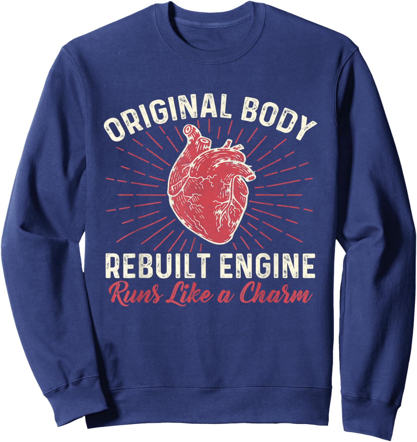Original Body Rebuilt Engine Heart Attack Survivor Recovery Small Sweatshirt - Sweatshirt | Navy