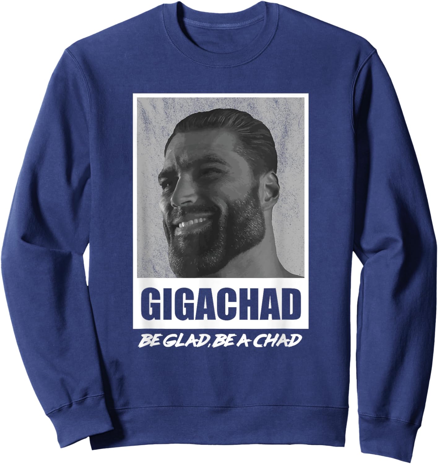 Average Sigma Male GigaChad Memes Sweatshirt - Sweatshirt | Navy