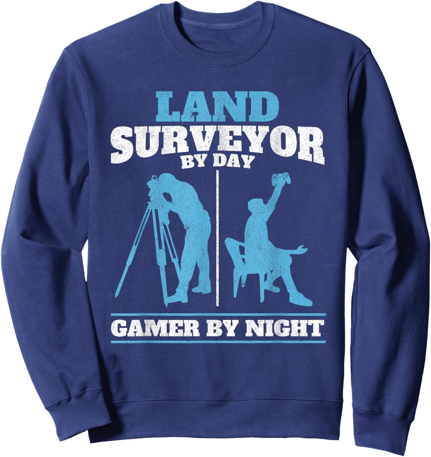 Land Surveyor by Day Gamer by Night Engineer Land Surveying Sweatshirt - Sweatshirt | Navy