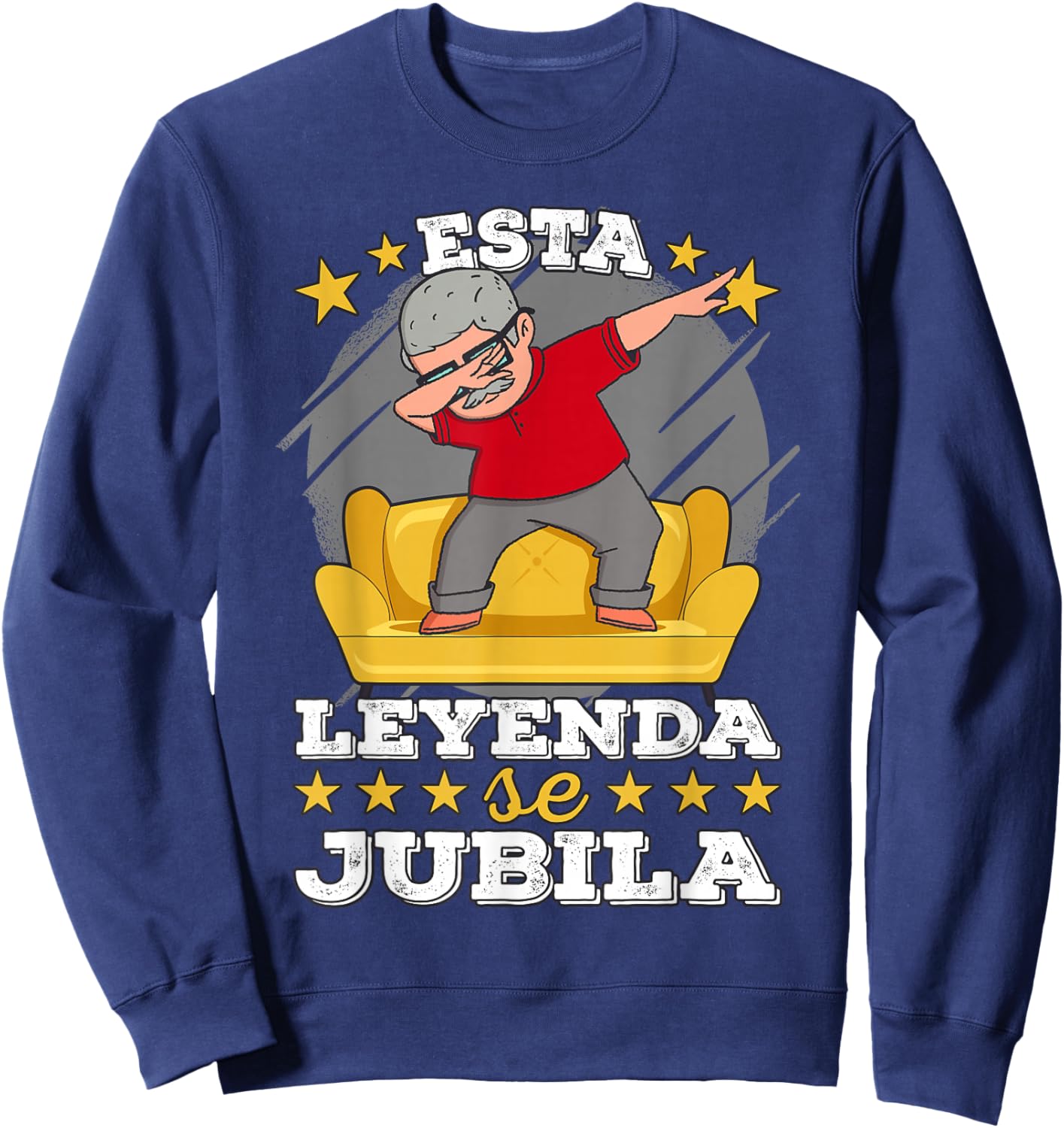 Spanish Retirement | Jubilado Esta Leyenda Se Jubila Abuelo Sweatshirt - Sweatshirt | Navy