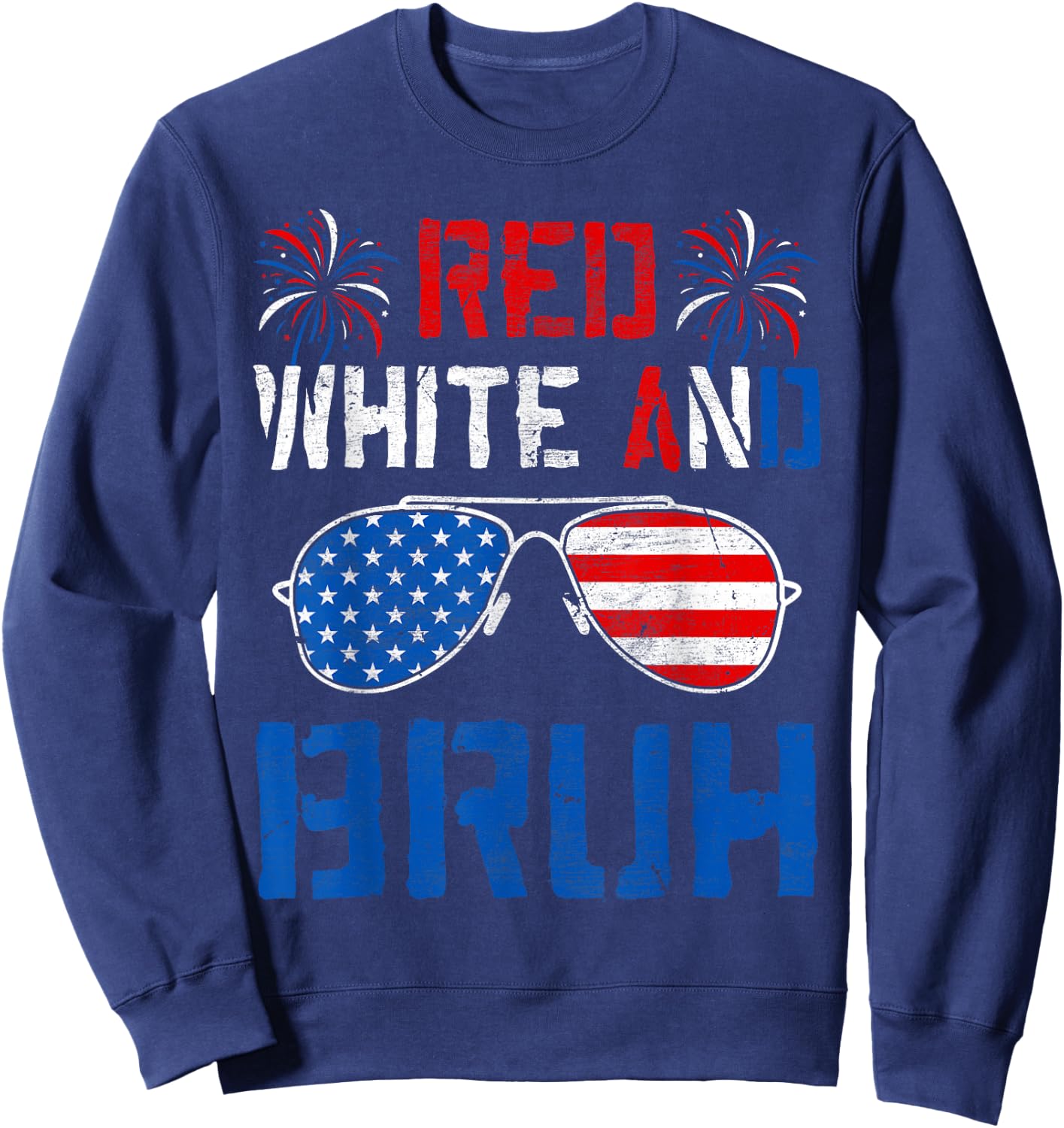 Red White And Bruh 4th Of July Boys Patriotic Men Teens Kids Sweatshirt - Sweatshirt | Navy