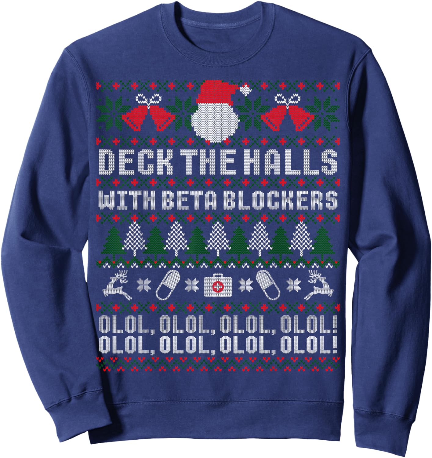 Deck The Halls Beta Blockers Nurse Christmas Ugly Sweater Sweatshirt - Sweatshirt | Navy