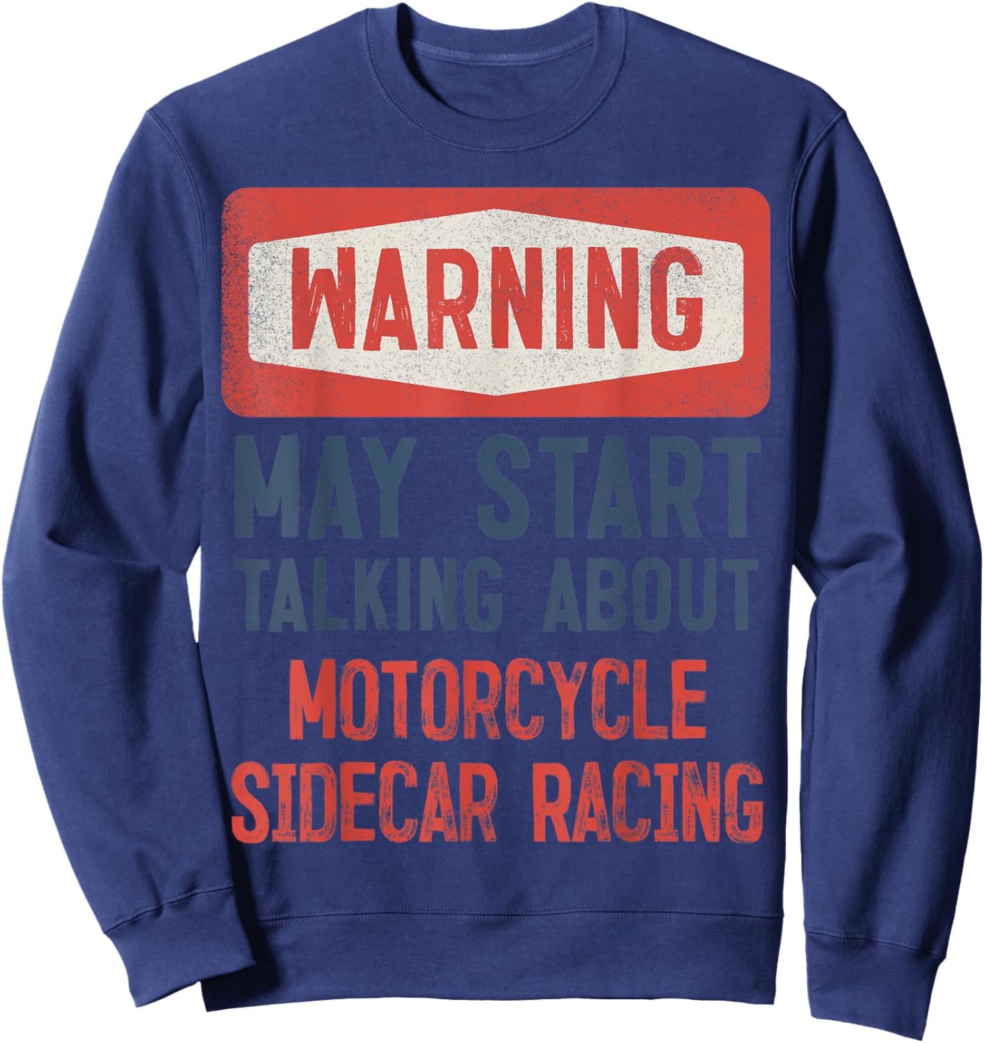 Warning May Start Talking About Motorcycle Sidecar Sweatshirt - Sweatshirt | Navy