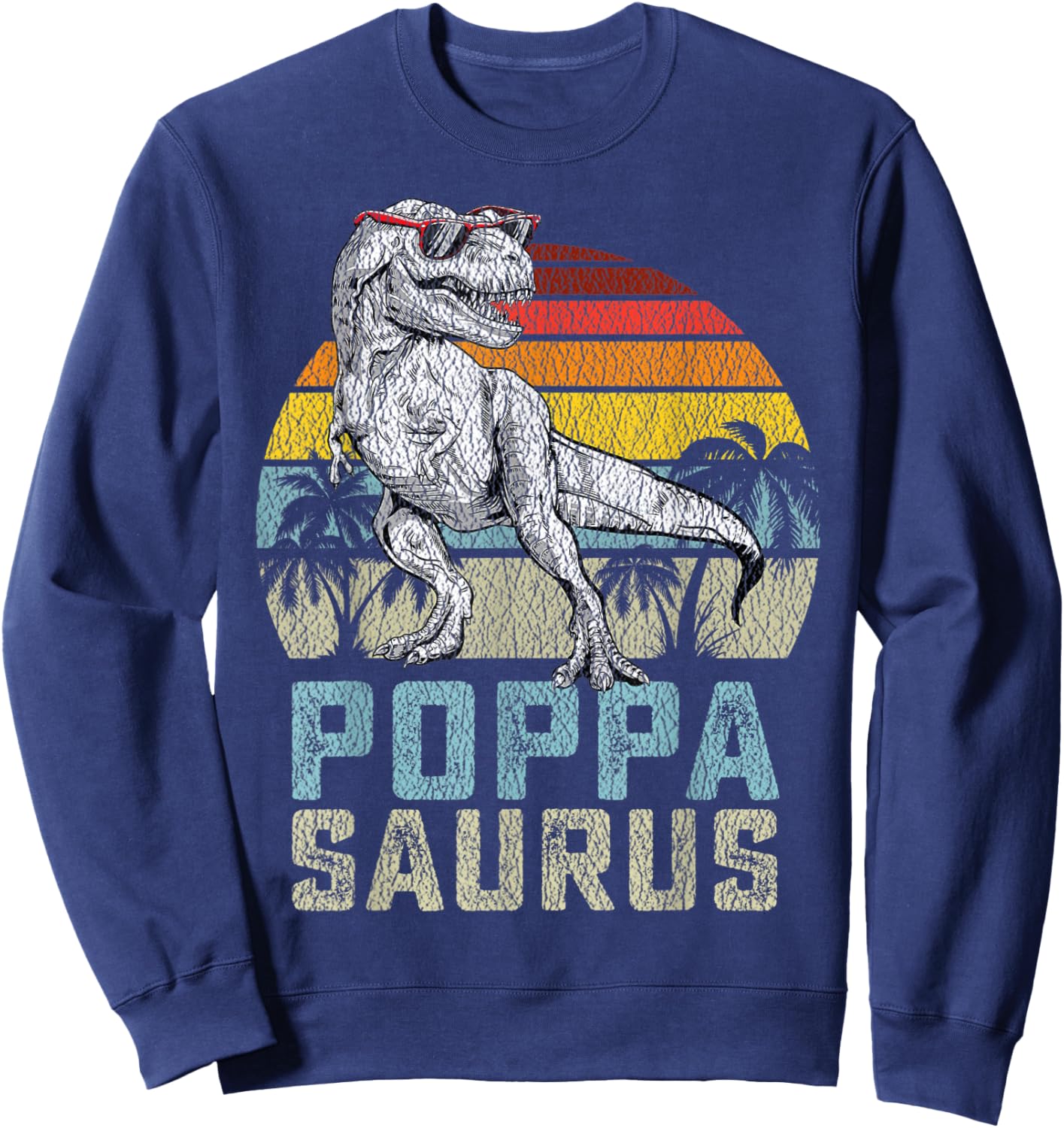 Poppasaurus T Rex Dinosaur Poppa Saurus Family Matching Sweatshirt - Sweatshirt | Navy