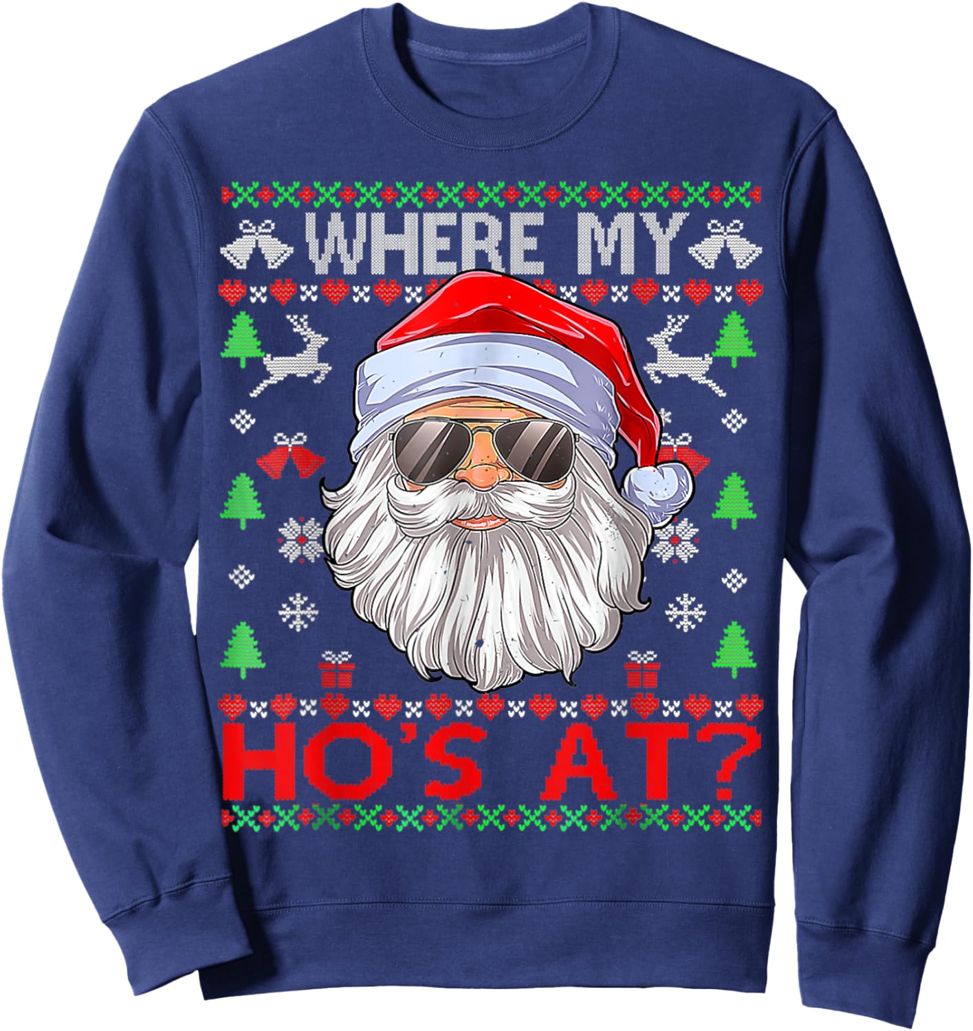 Where My Hos At Ugly Christmas Sweater Sweatshirt - Sweatshirt | Navy