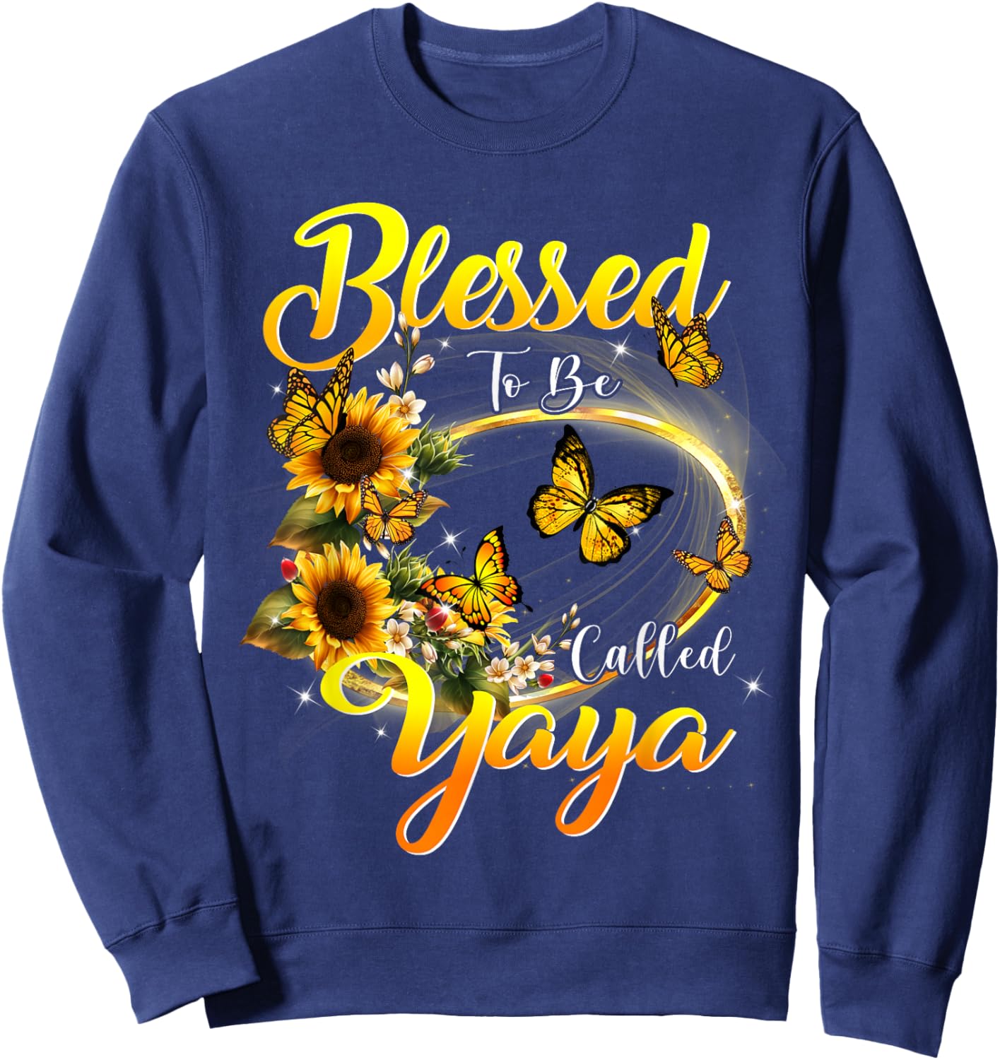 Blessed to be called Yaya Shirt Sunflower Lovers Grandma Sweatshirt - Sweatshirt | Navy