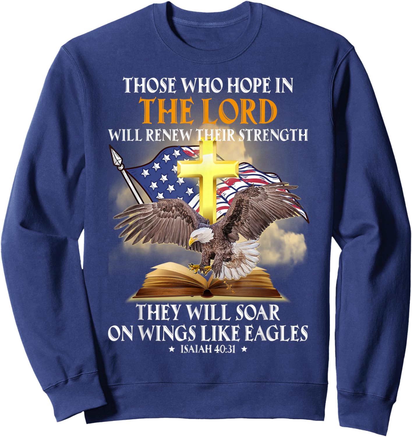 Those Who Hope in the Lord Will Renew Their Strength Sweatshirt - Sweatshirt | Navy