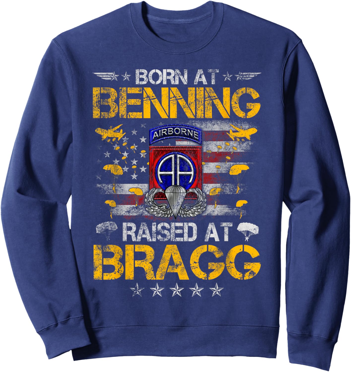 82nd Airborne Veteran Born At Ft Benning Raised Fort Bragg Sweatshirt - Sweatshirt | Navy