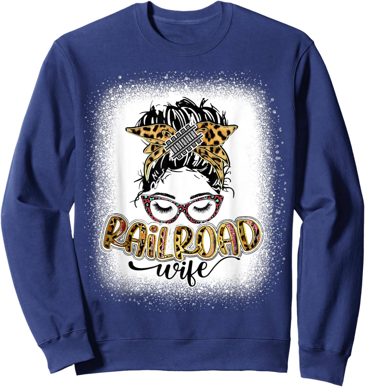 Railroad Wife Life Messy Bun Bleached Women Mother's Day Sweatshirt - Sweatshirt | Navy