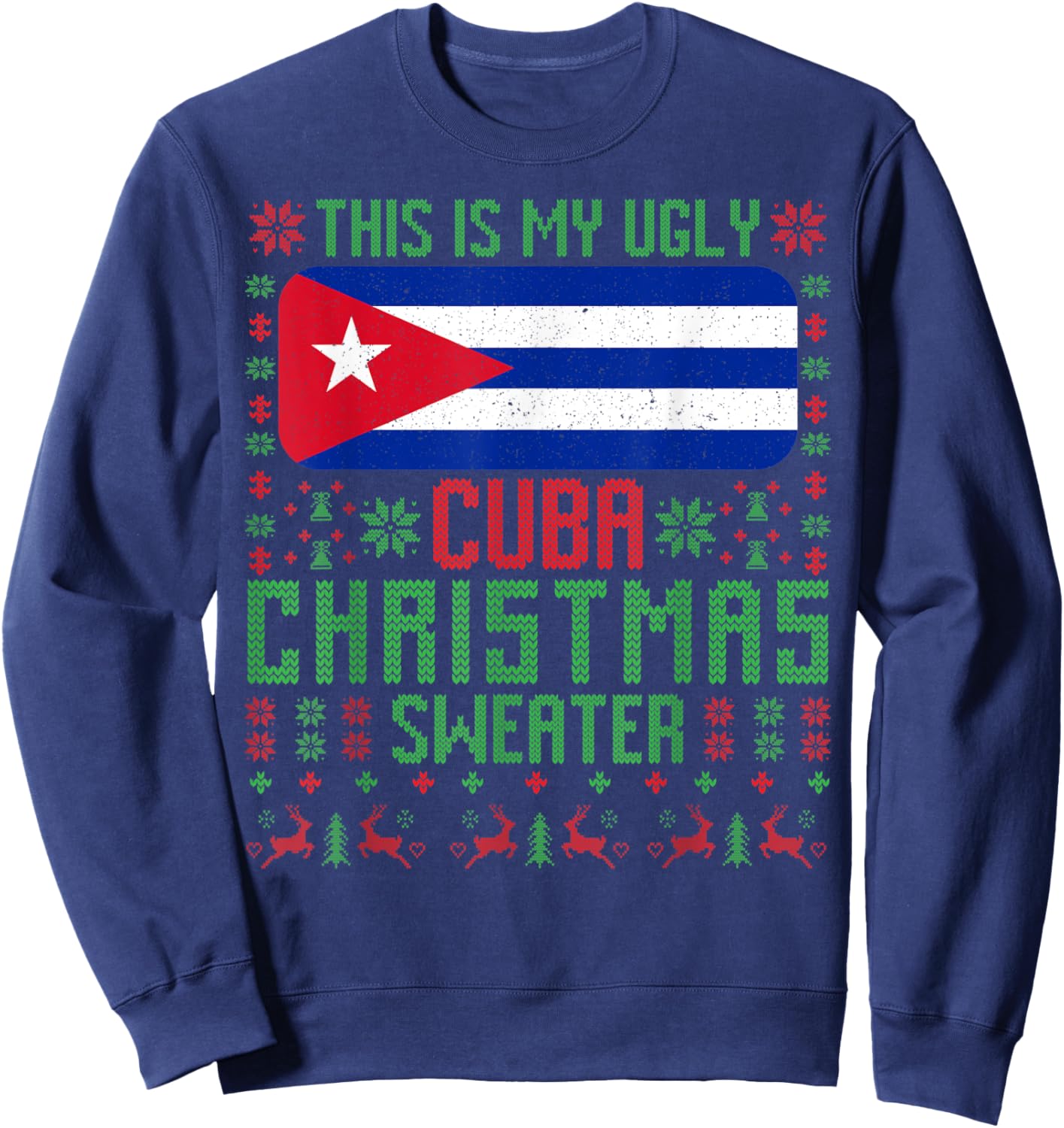 Cuba Ugly Christmas Sweater Cuba Flag for Cuban Sweatshirt - Sweatshirt | Navy