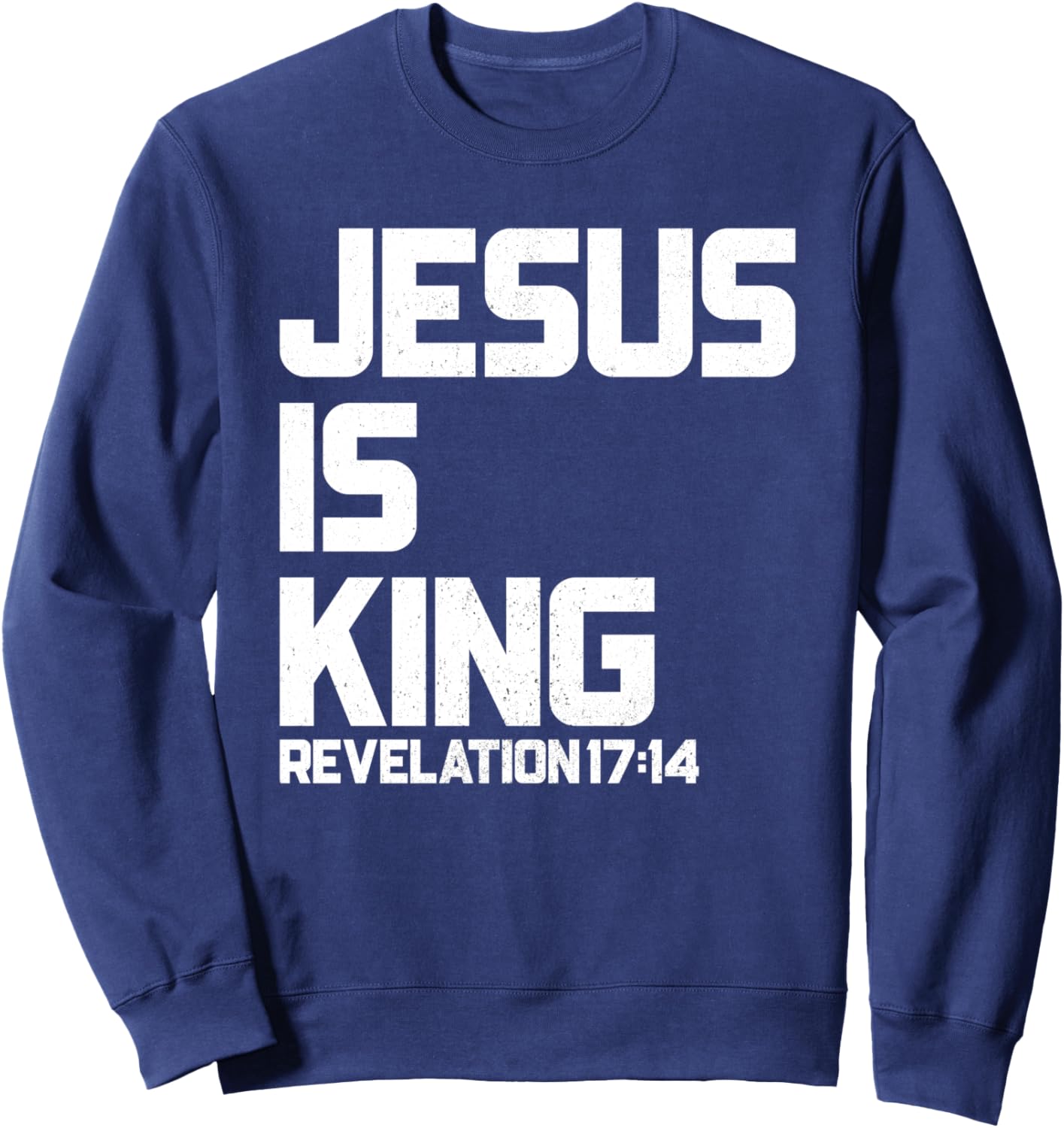 Jesus is King Revelation 17 14 Bible Verse & Women Sweatshirt - Sweatshirt | Navy