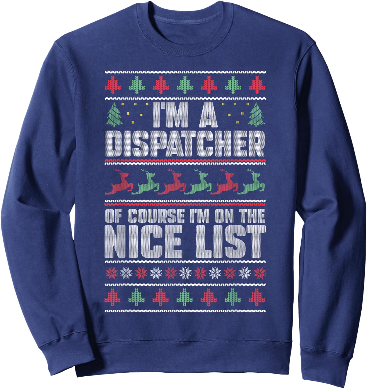 I'm A Dispatcher Of Course I'm On The Nice List 911 Operator Sweatshirt - Sweatshirt | Navy