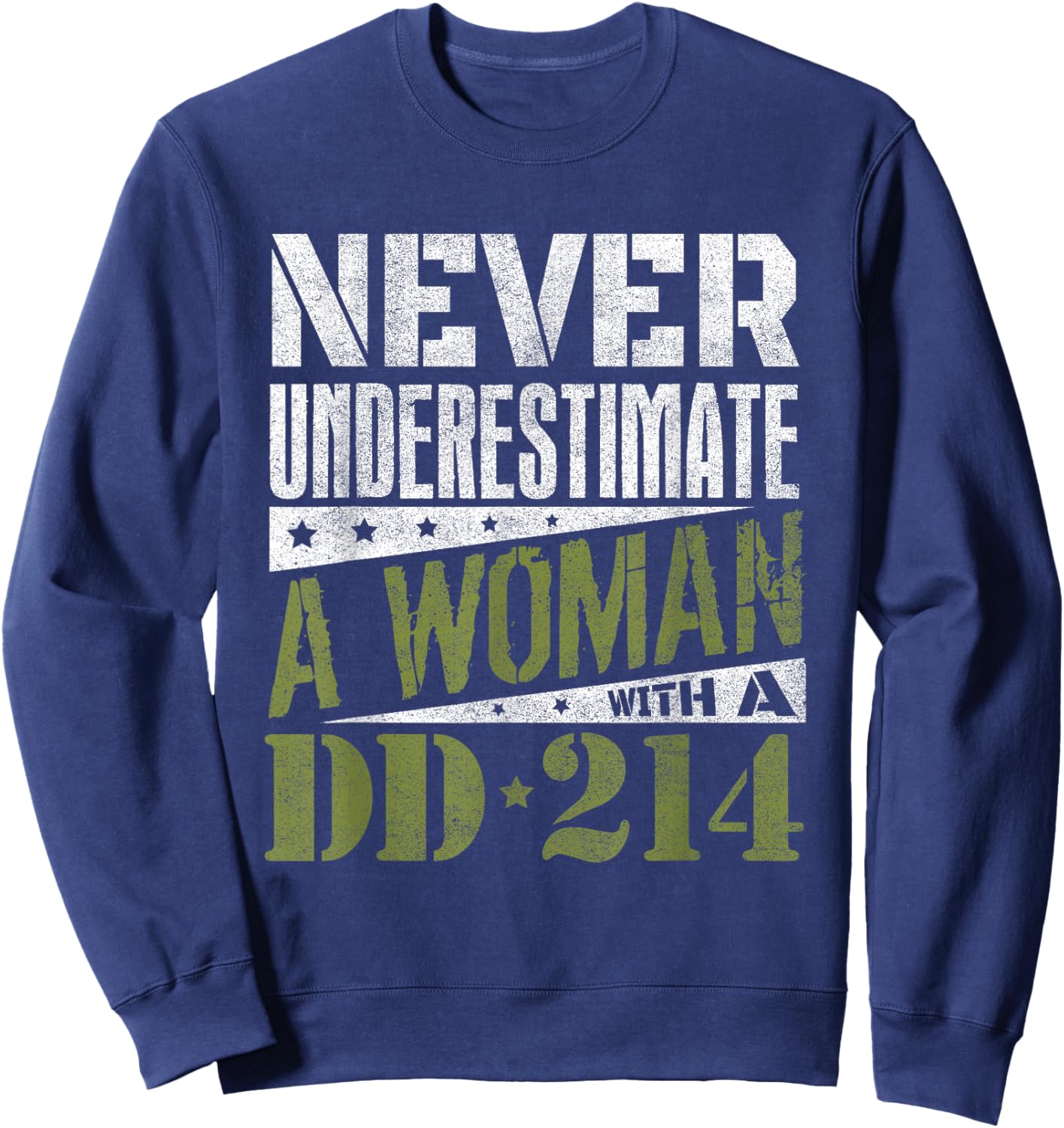 DD-214 Shirt, Never Underestimate A Woman With DD214 Veteran Sweatshirt - Sweatshirt | Navy