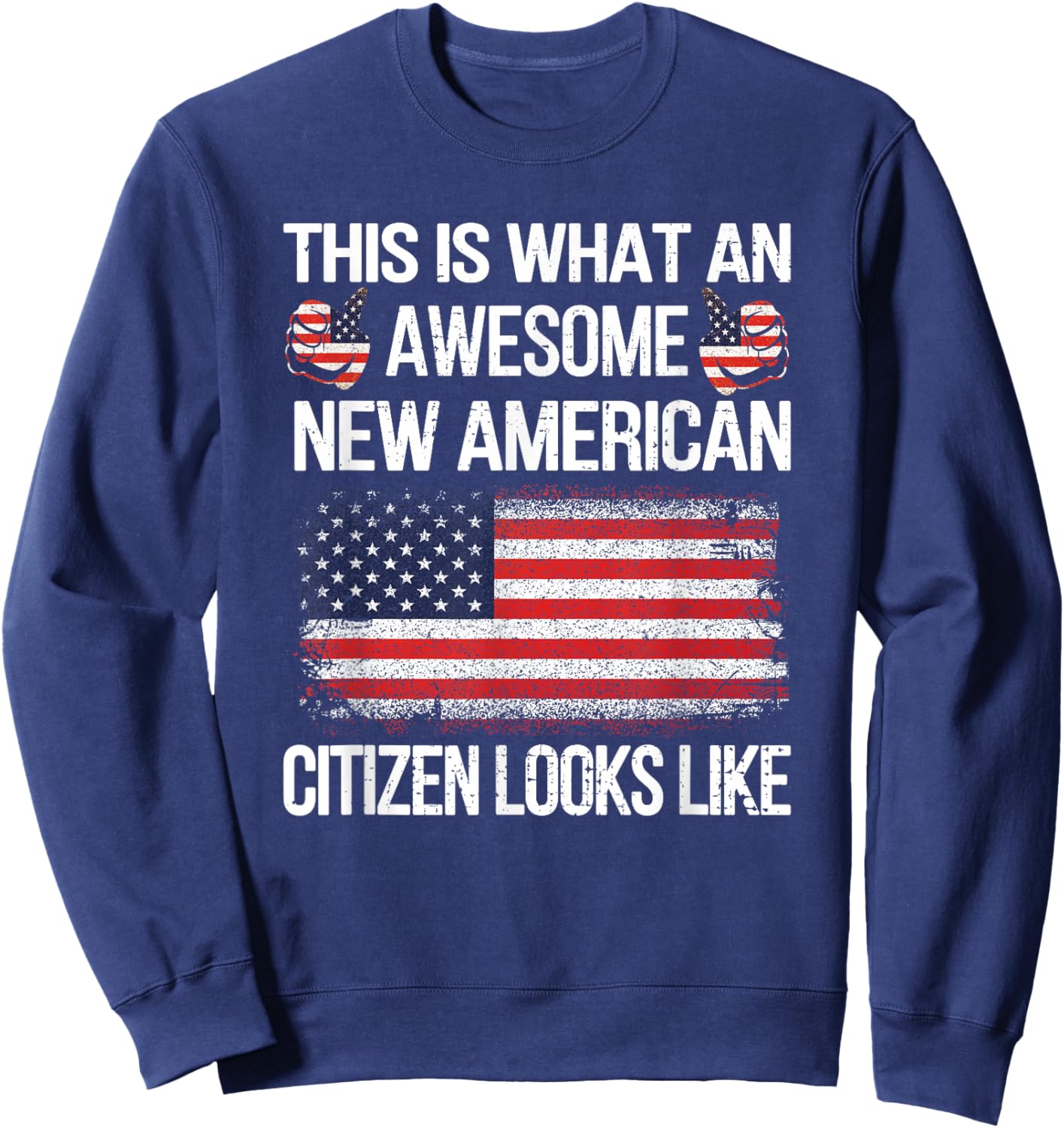 Awesome New American Flag US Citizenship USA US Citizen Sweatshirt - Sweatshirt | Navy