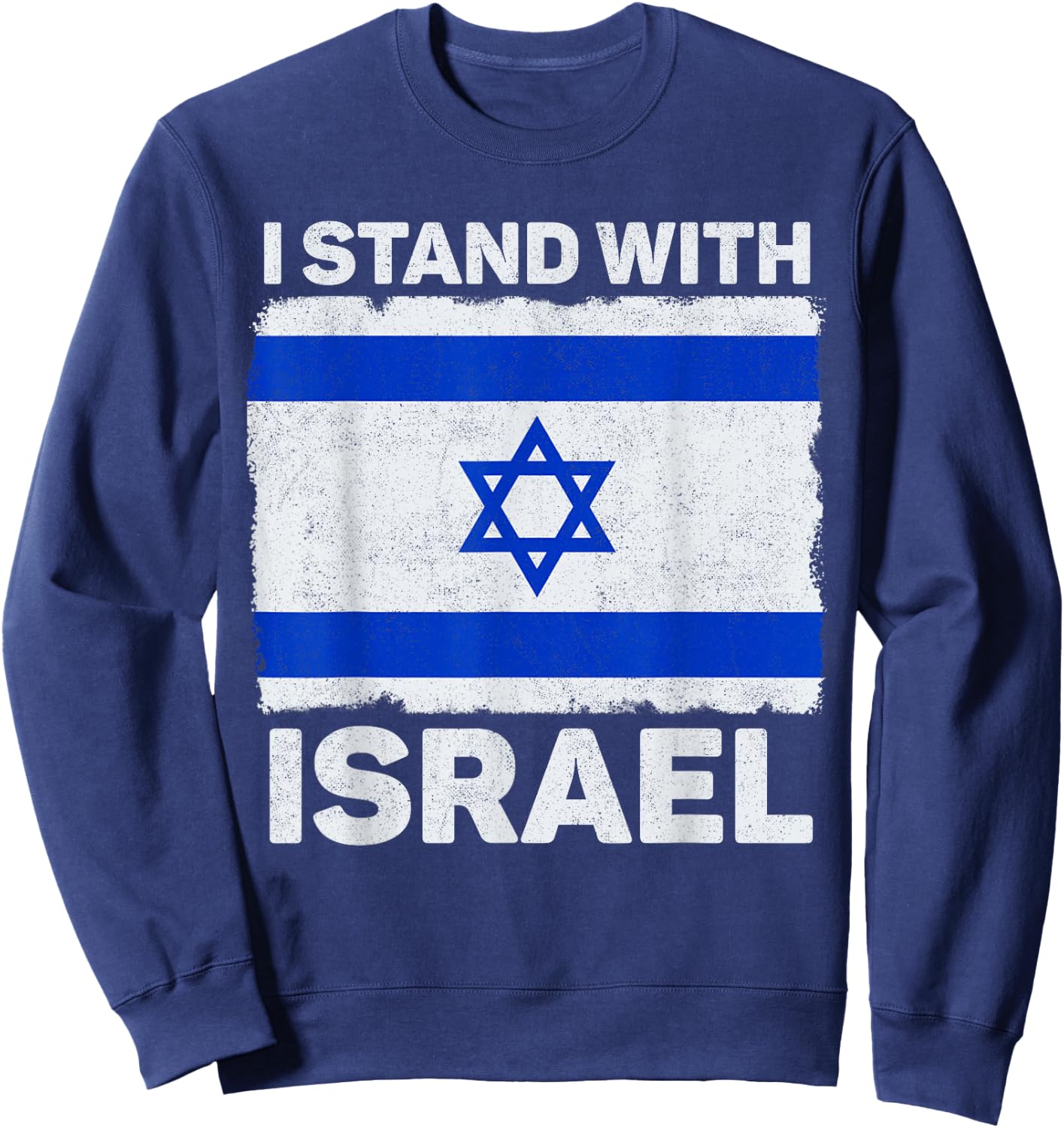 I Stand with Israel Israel Flag Patriotic Israel Sweatshirt - Sweatshirt | Navy