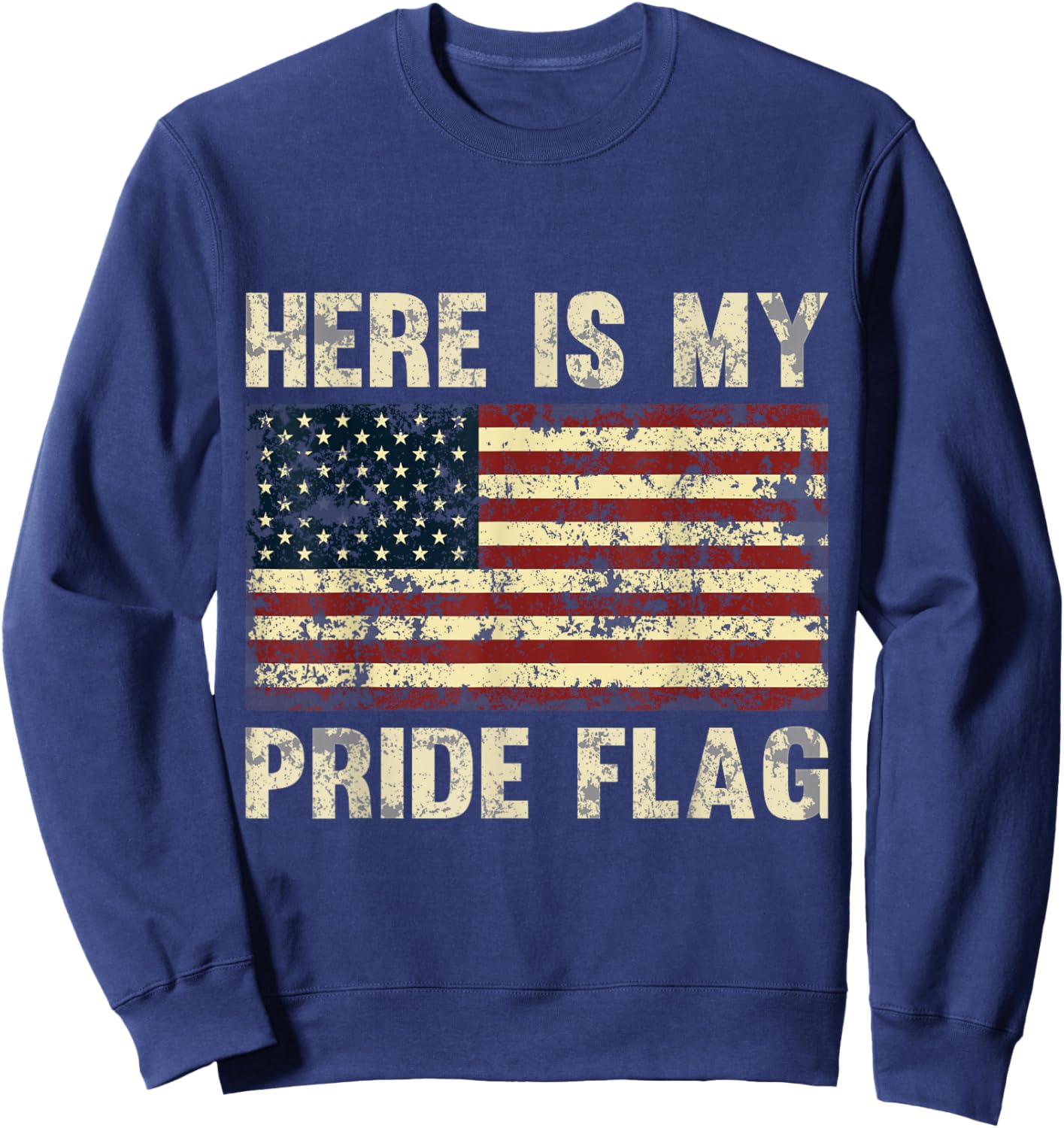 Here is My Pride Flag Sweatshirt - Sweatshirt | Navy