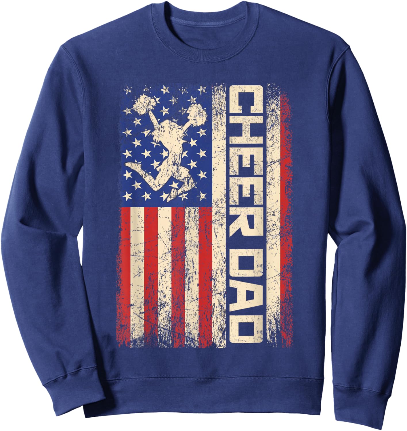 Cheerleader Dad Funny Cheer Dad American US Flag Father Team Sweatshirt - Sweatshirt | Navy