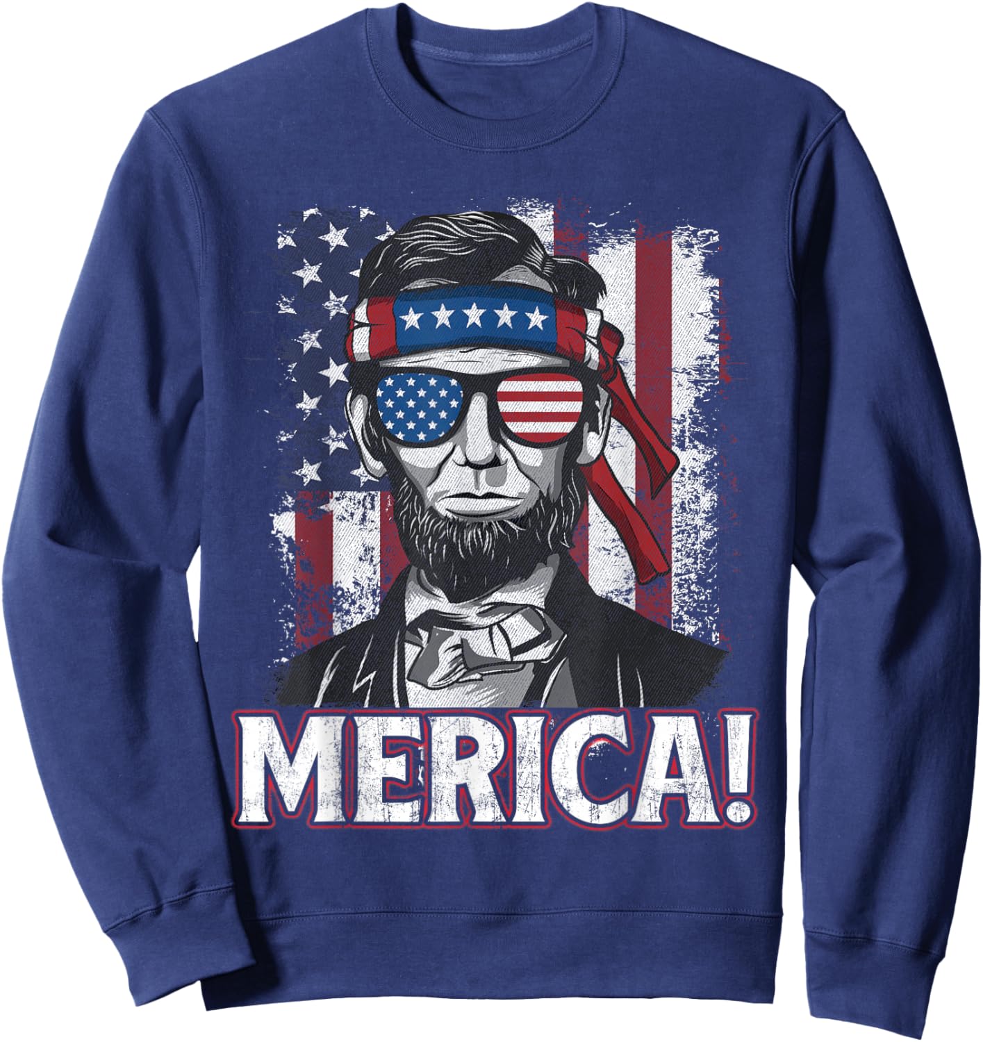 Abraham Lincoln Merica - USA American Flag 4th of July Sweatshirt - Sweatshirt | Navy