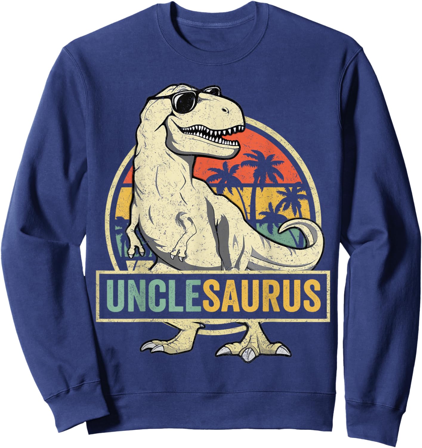 Unclesaurus T Rex Dinosaur Uncle Saurus Family Matching Sweatshirt - Sweatshirt | Navy