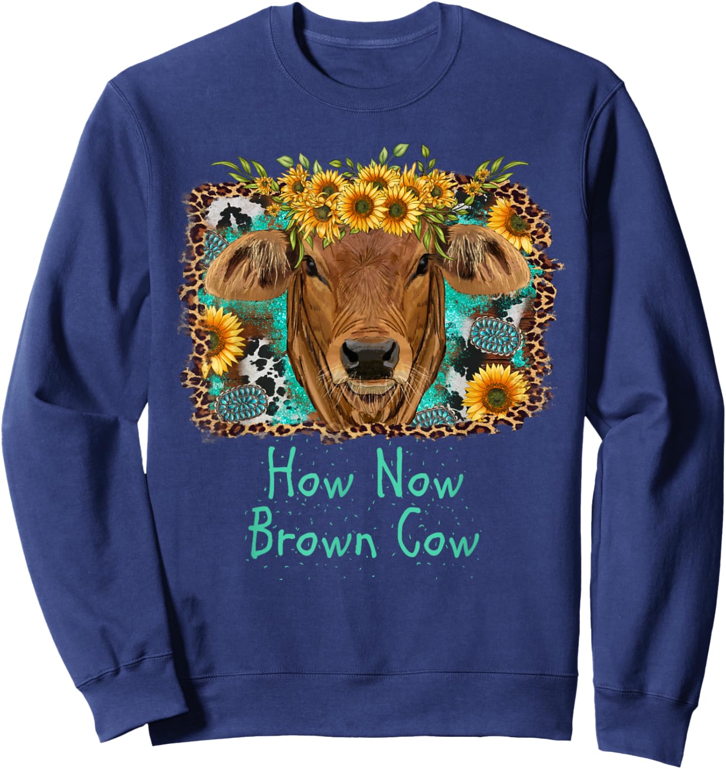 How Now Brown Cow funny cattle farm humor graphic artwork Sweatshirt - Sweatshirt | Navy