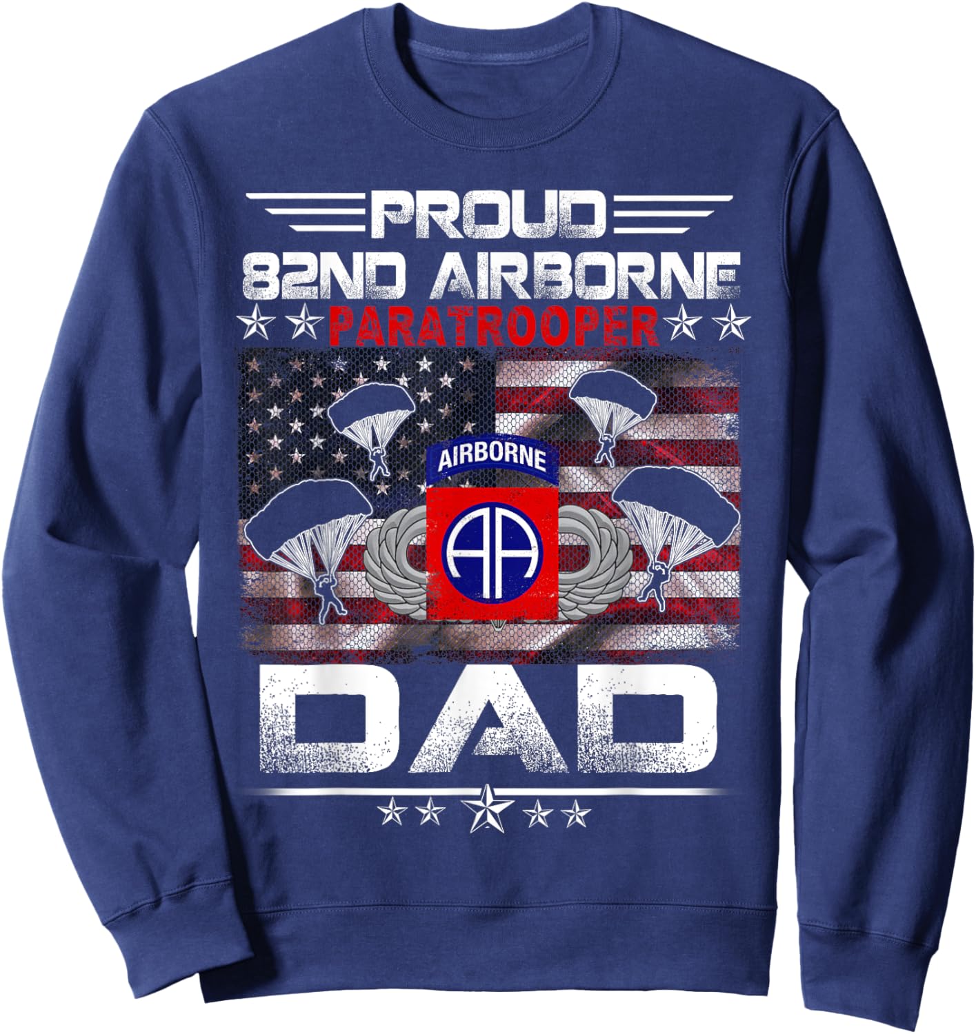 Proud 82nd Airborne Paratrooper Dad US Flag -Veteran Fathers Sweatshirt - Sweatshirt | Navy