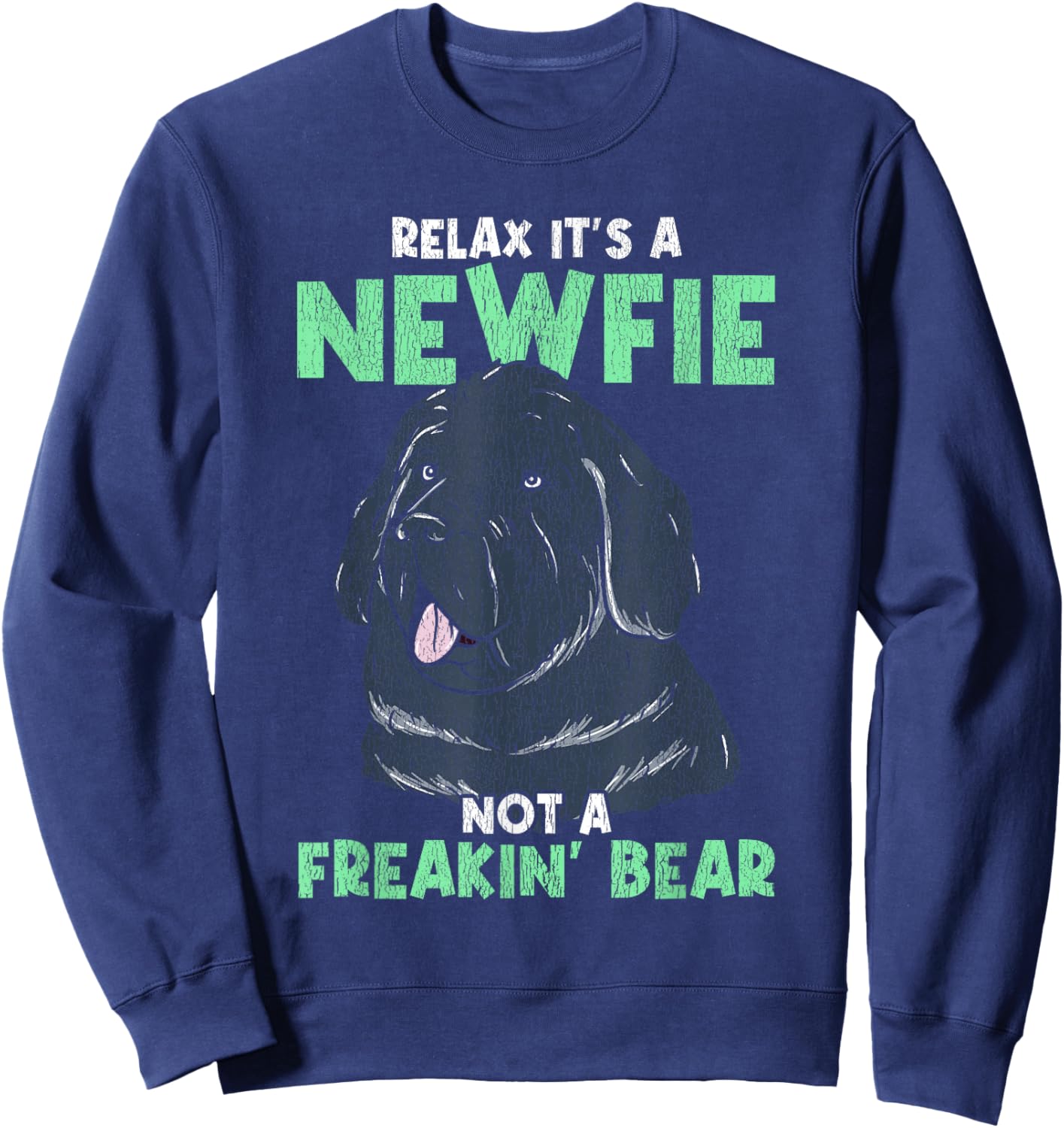 Relax It's A Newfie - Funny Newfoundland Dog Owner Sweatshirt - Sweatshirt | Navy