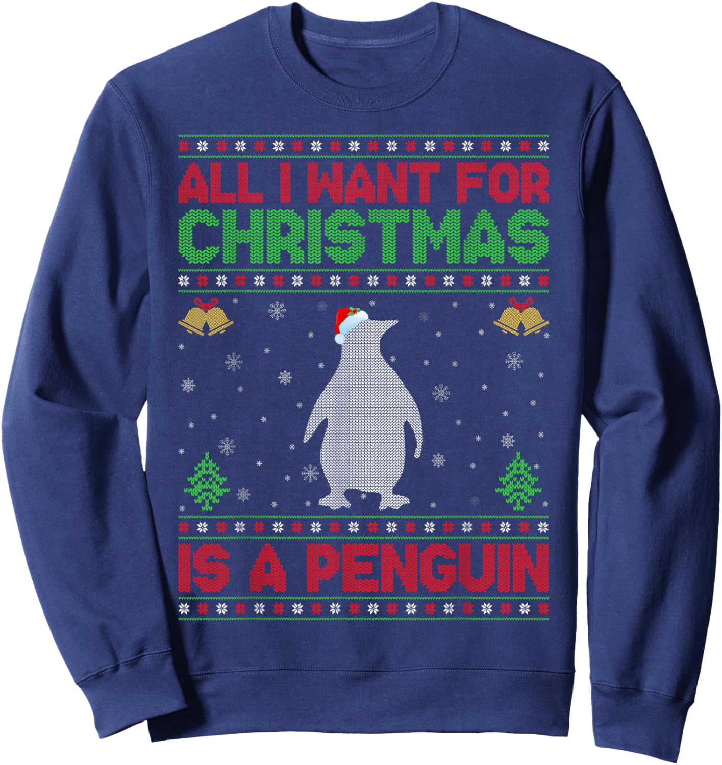 Funny Ugly All I Want For Christmas Is A Penguin Sweatshirt - Sweatshirt | Navy