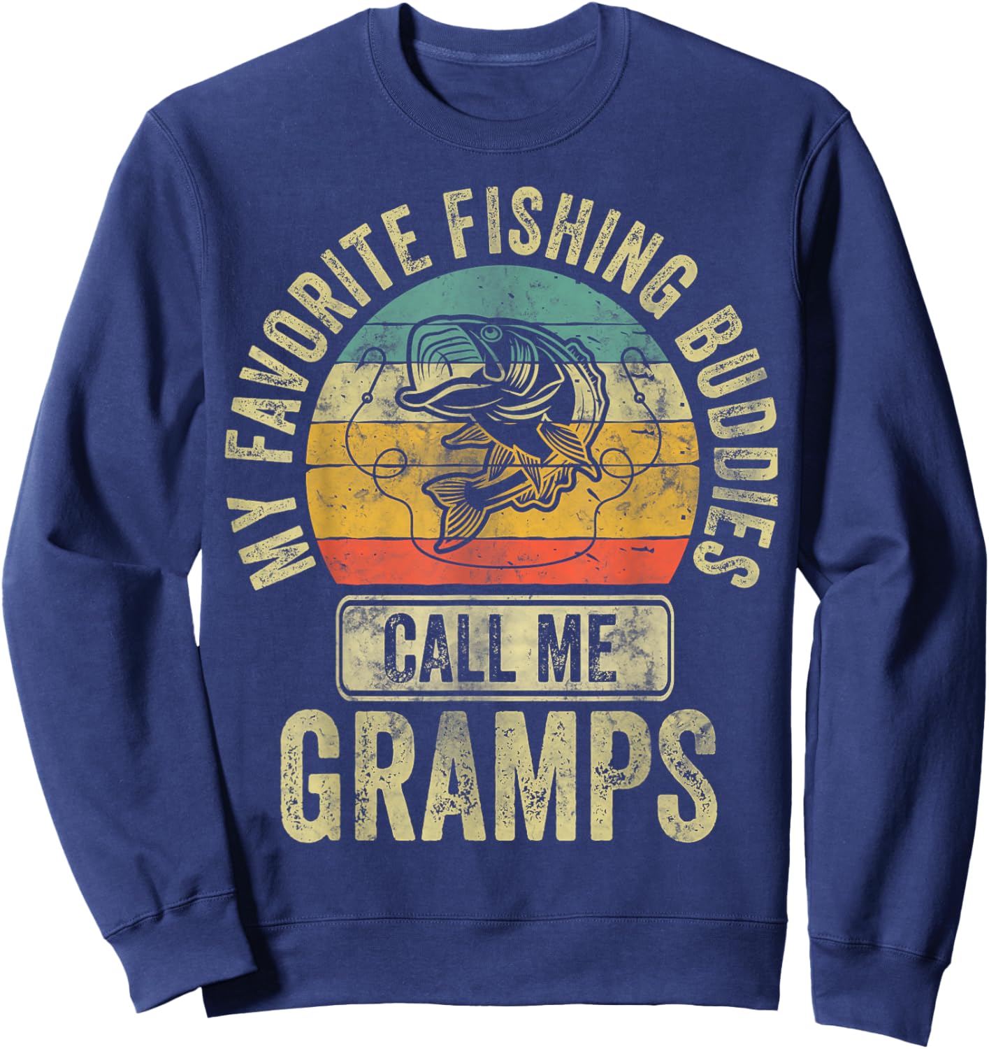 My Favorite Fishing Buddies Call Me Gramps Shirt Fisherman Sweatshirt - Sweatshirt | Navy