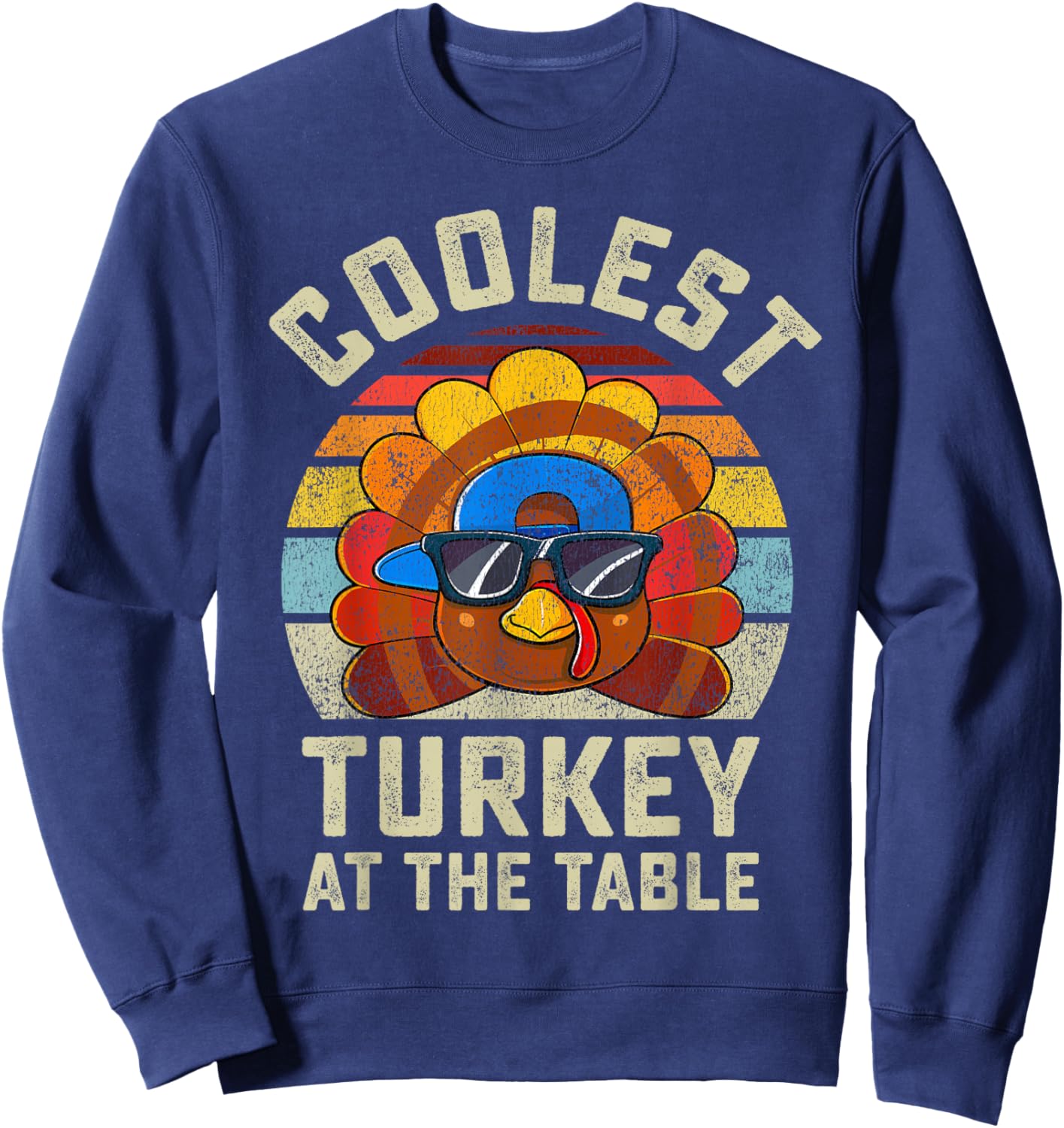 Funny Thanksgiving Retro Style Coolest Turkey At The Table Sweatshirt - Sweatshirt | Navy