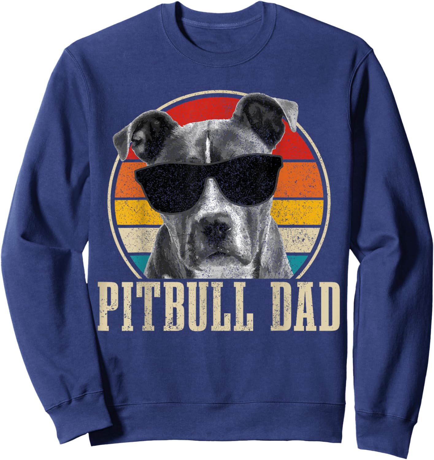 Pitbull Dad Vintage Sunglasses Funny Dog Owner Sweatshirt - Sweatshirt | Navy