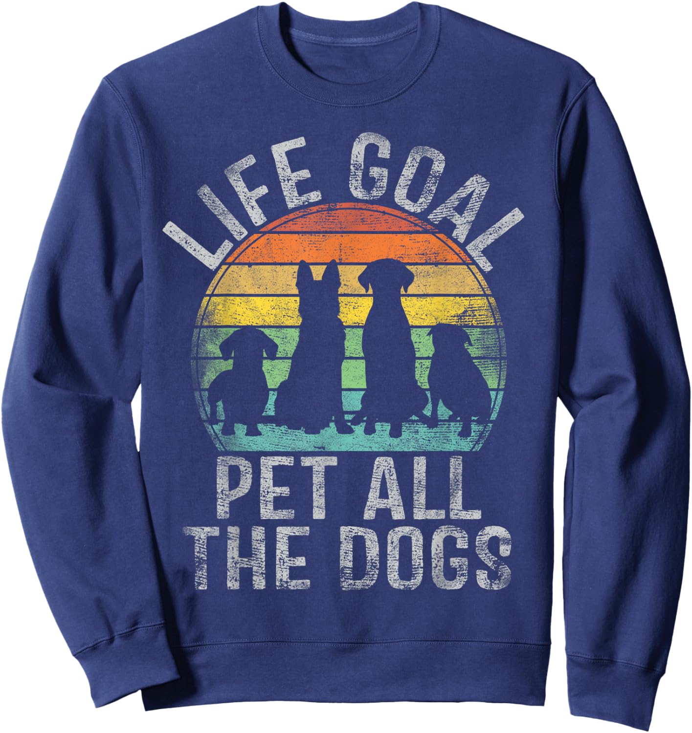 Life Goal Pet All The Dogs Shirt Kids Funny Dog Sweatshirt - Sweatshirt | Navy