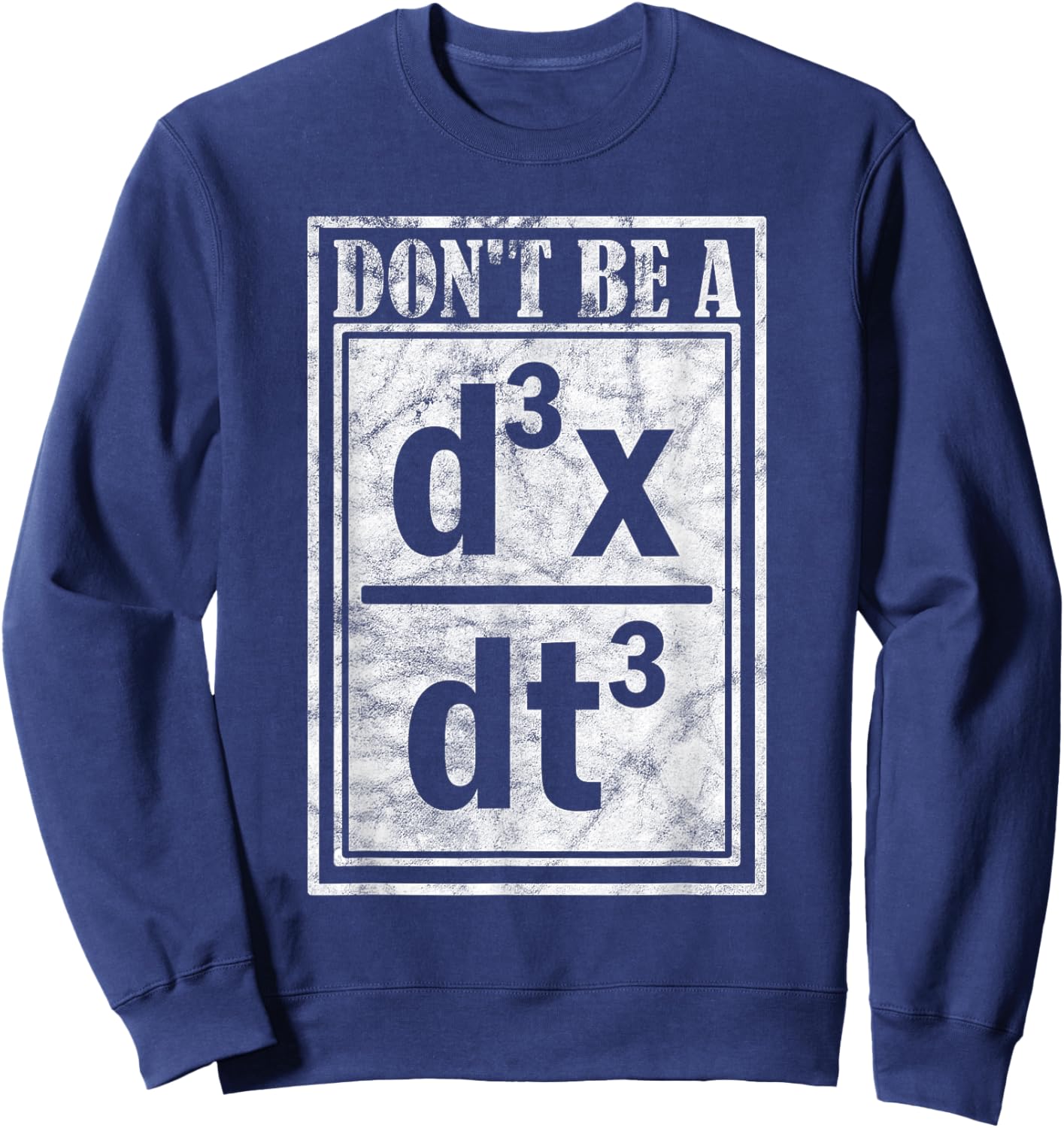 Don'T Be A D3X Dt3 Quantum Mechanics Sweatshirt - Sweatshirt | Navy
