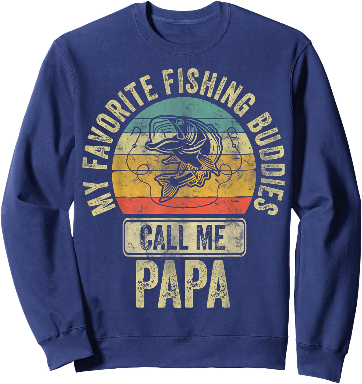 My Favorite Fishing Buddies Call Me Papa Fisherman Shirt Sweatshirt - Sweatshirt | Navy