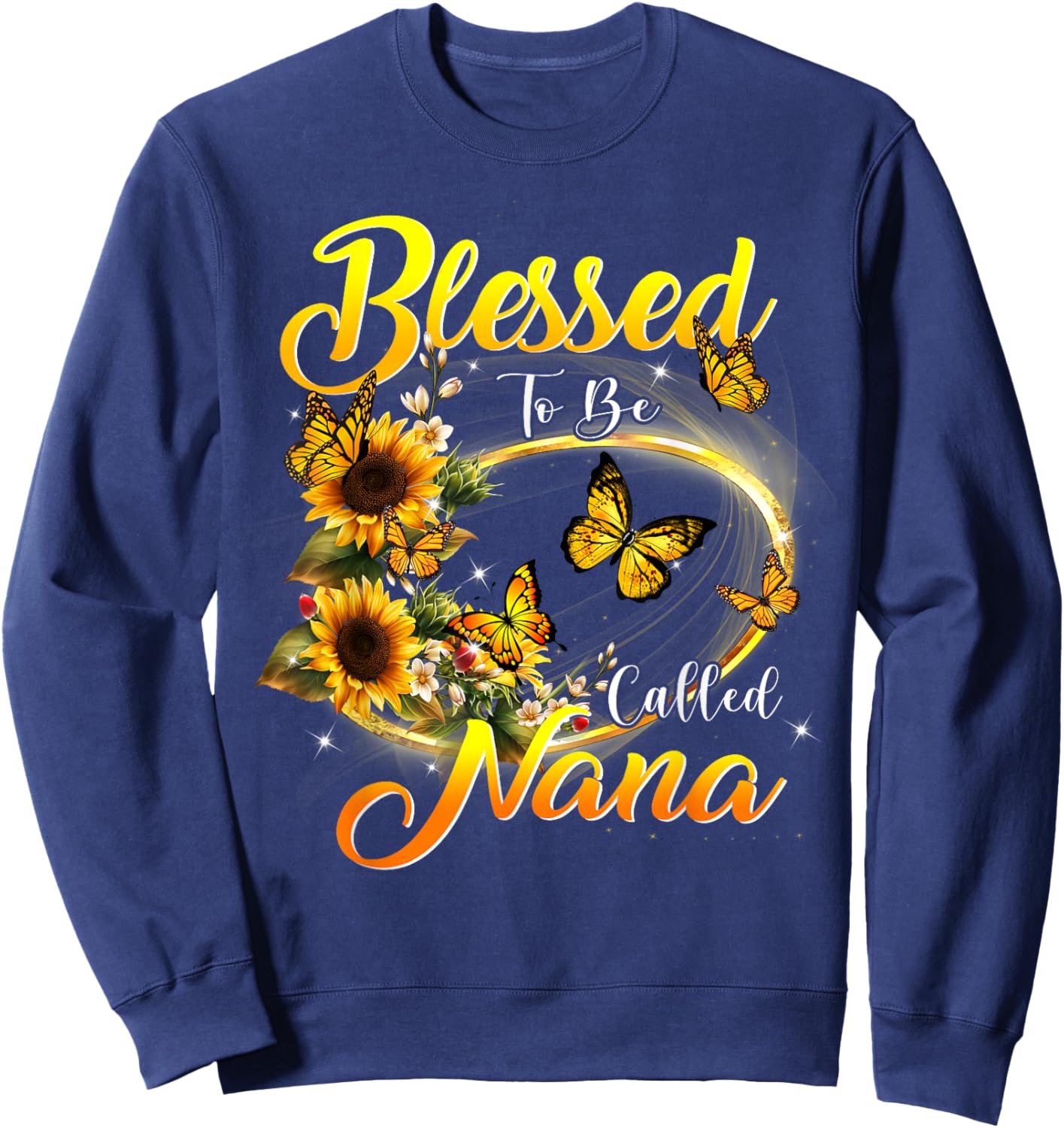 Blessed to be called Nana Shirt Sunflower Lovers Grandma Sweatshirt - Sweatshirt | Navy