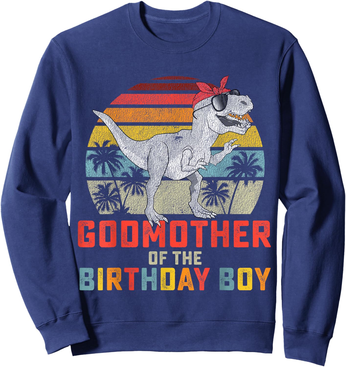 Godmother Dinosaur of the Birthday Boy Matching Family Sweatshirt - Sweatshirt | Navy